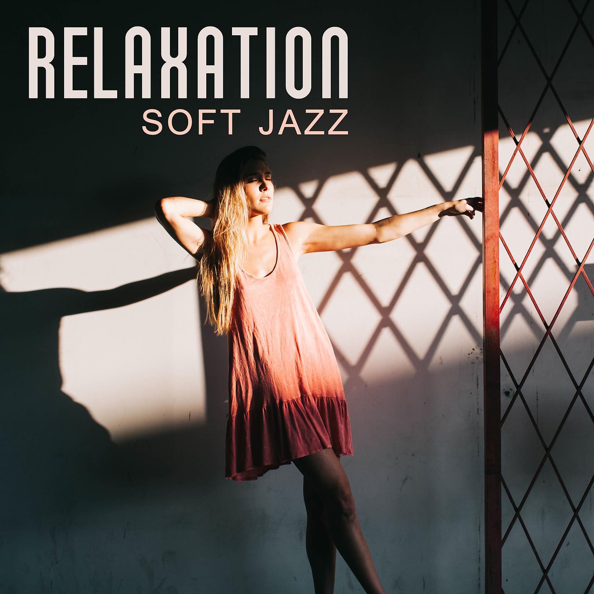 Постер альбома Relaxation Soft Jazz – Morning Coffee, Chilled Jazz, Perfect Day with Jazz