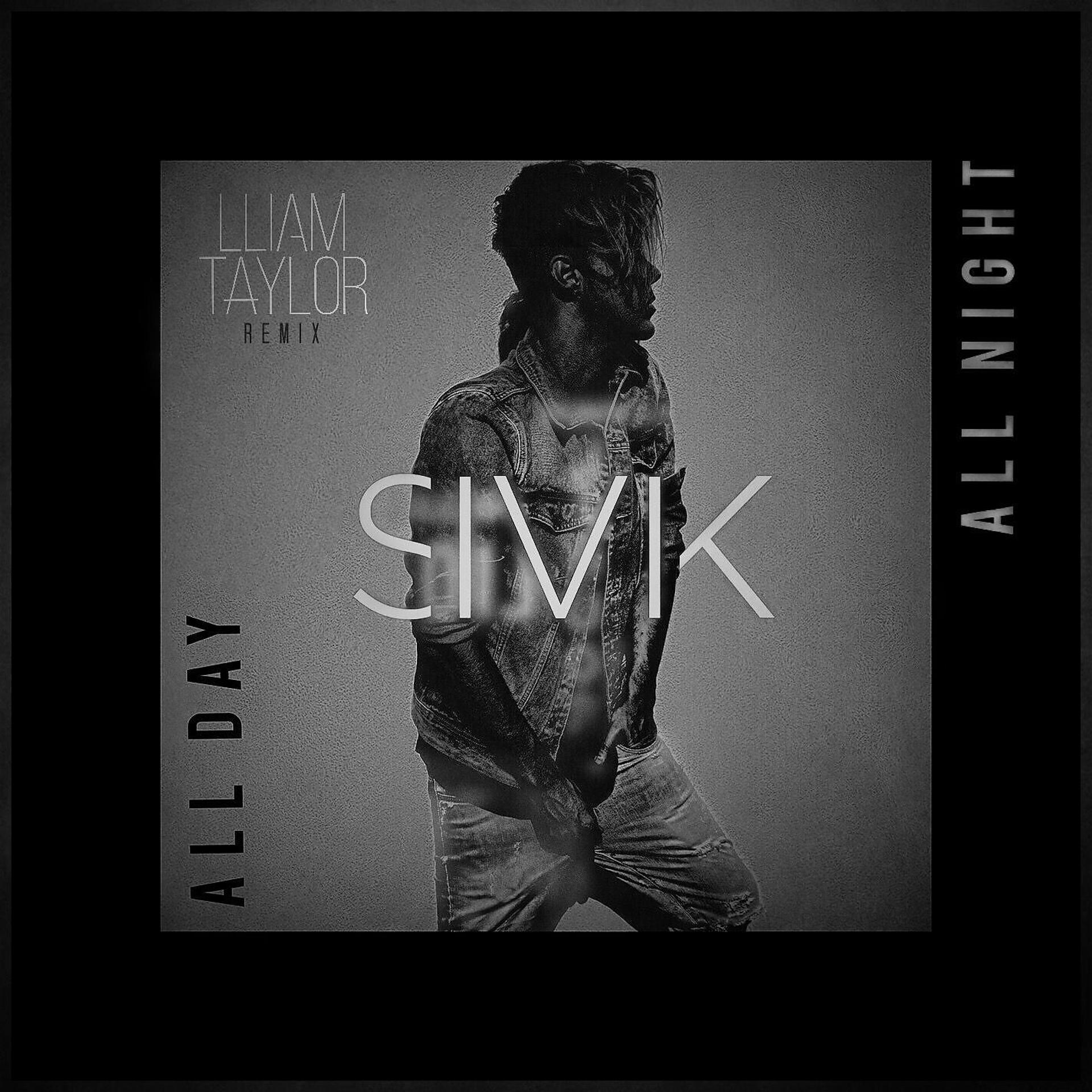 Постер альбома All Day All Night (Lliam Taylor Remix)