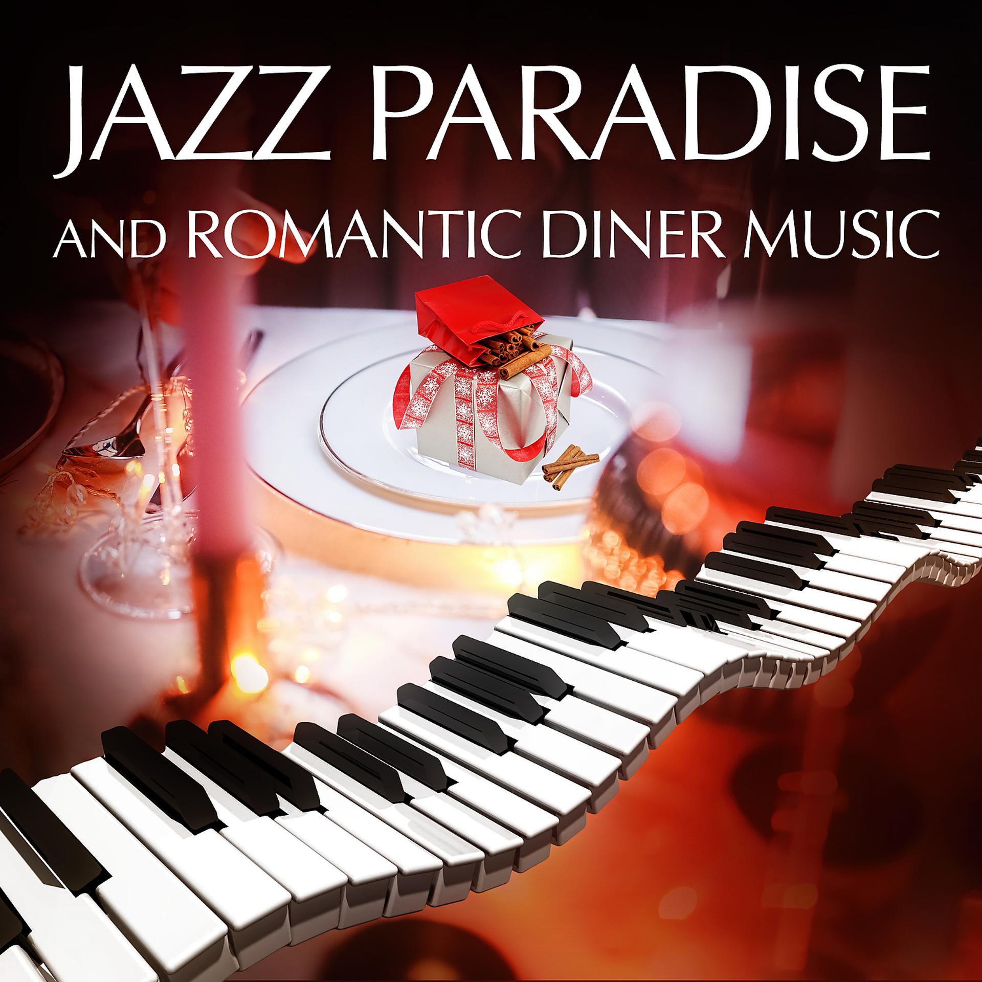 Постер альбома Jazz Paradise and Romantic Diner Music: Wedding Music with Piano Sounds, Relaxing Jazz Cafe, Soft Music to Relax