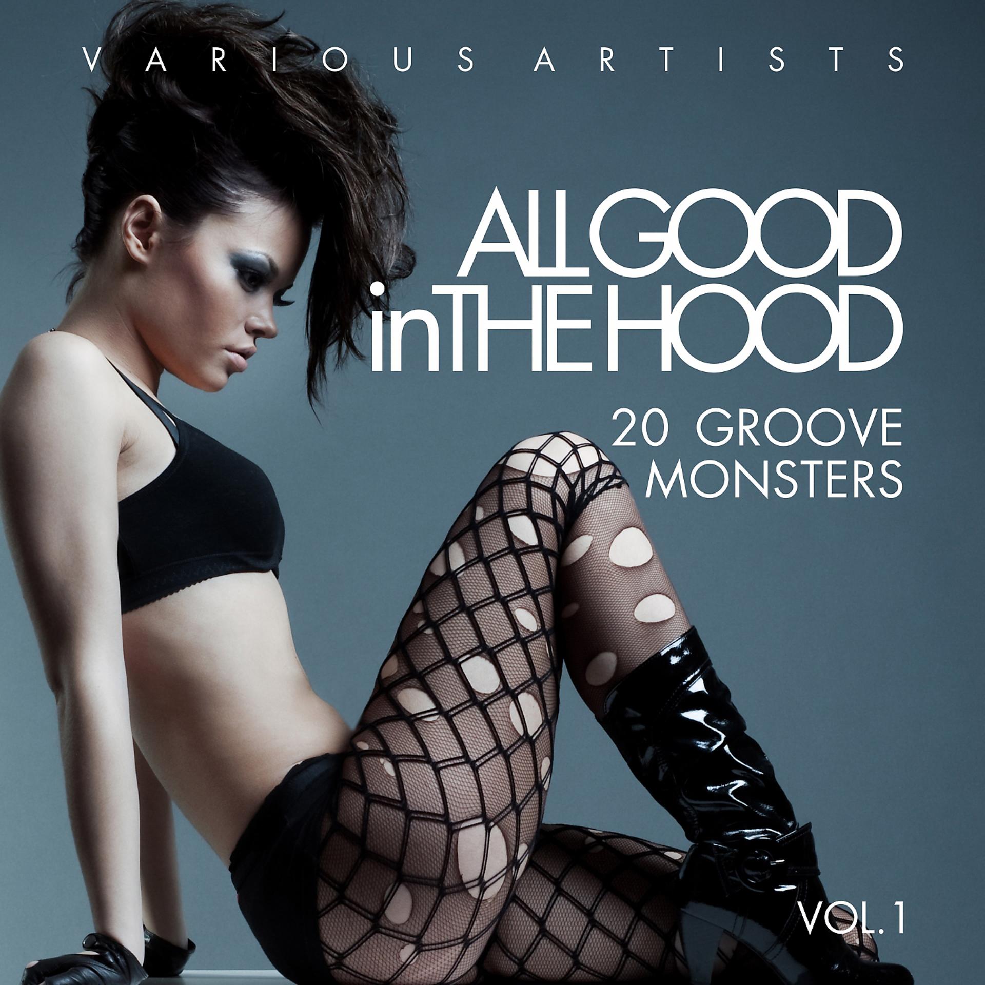 Постер альбома All Good In The Hood, Vol. 1 (20 Groove Monsters)