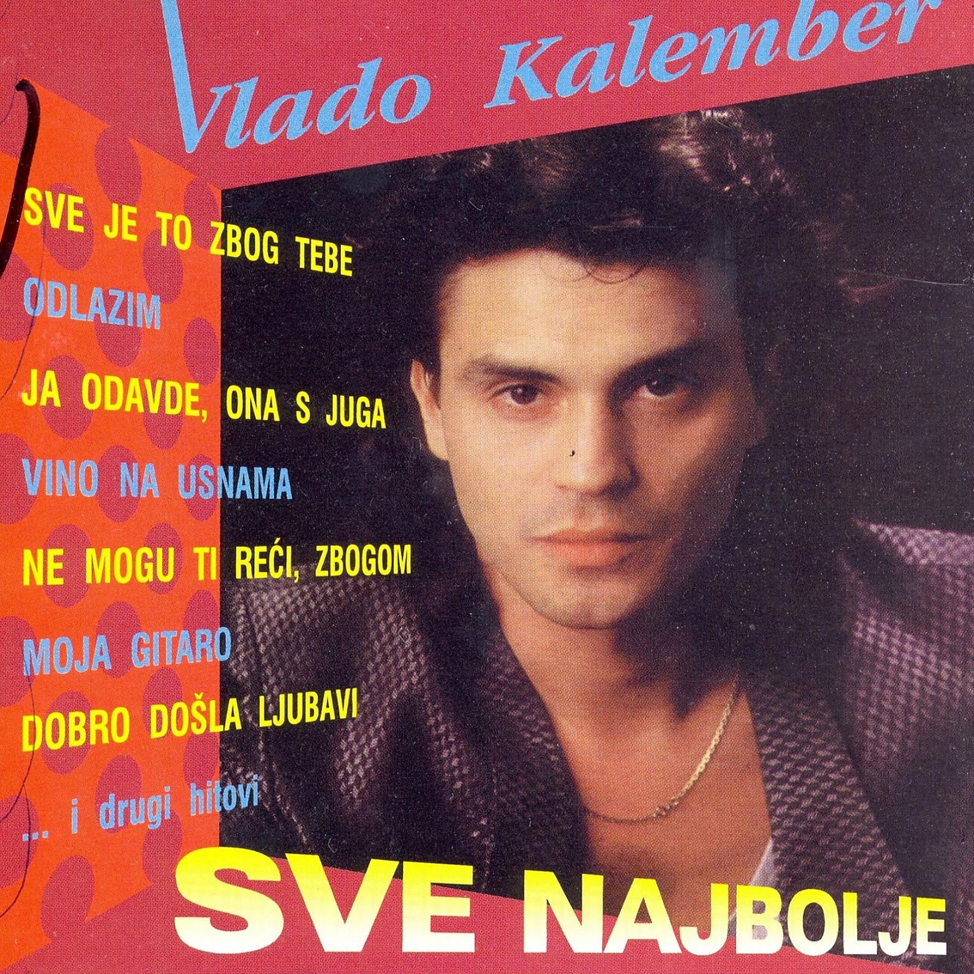 Постер альбома Sve Najbolje Od Vlade Kalembera