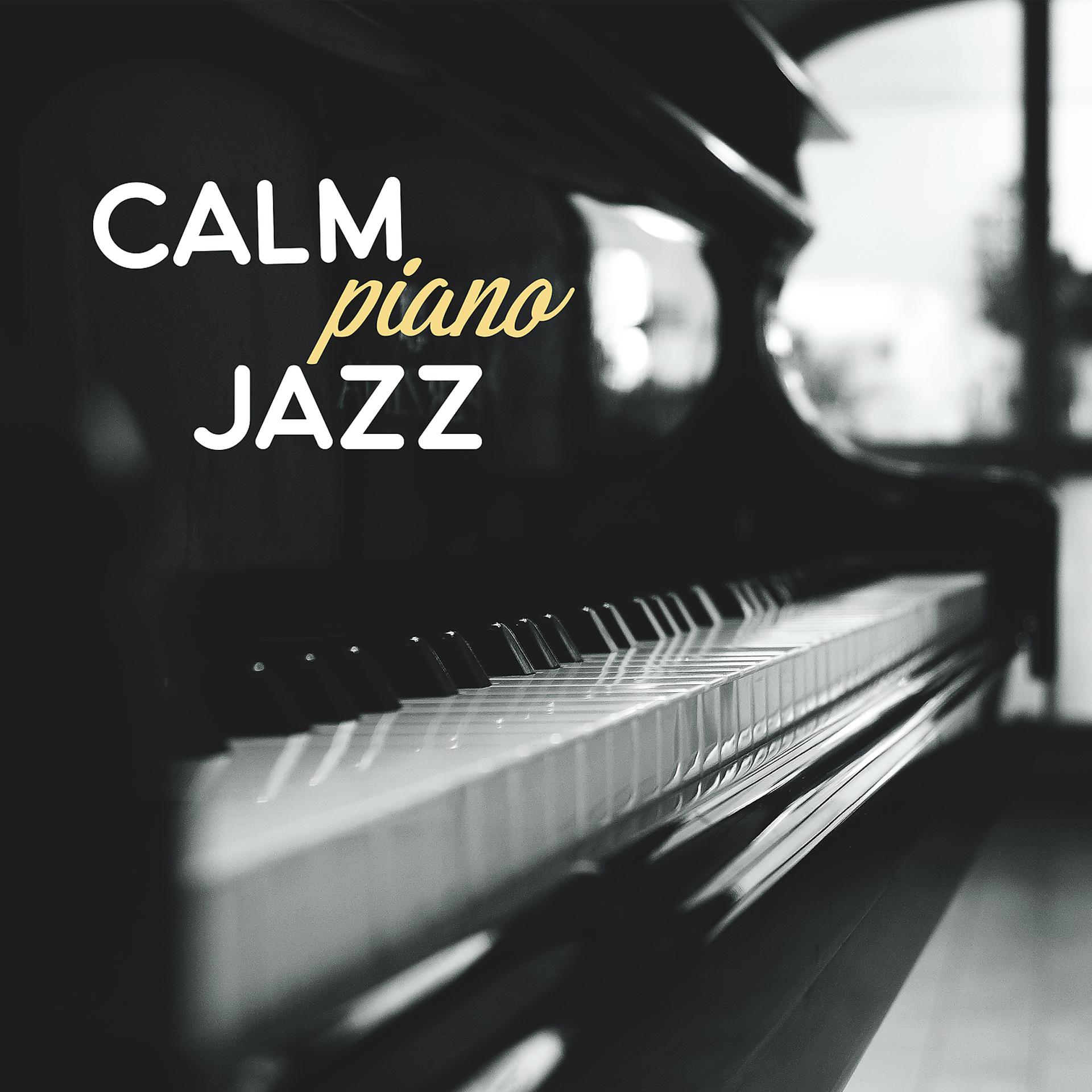 Постер альбома Calm Piano Jazz – Soft Jazz Moods, Serenity Jazz, Perfect Jazz