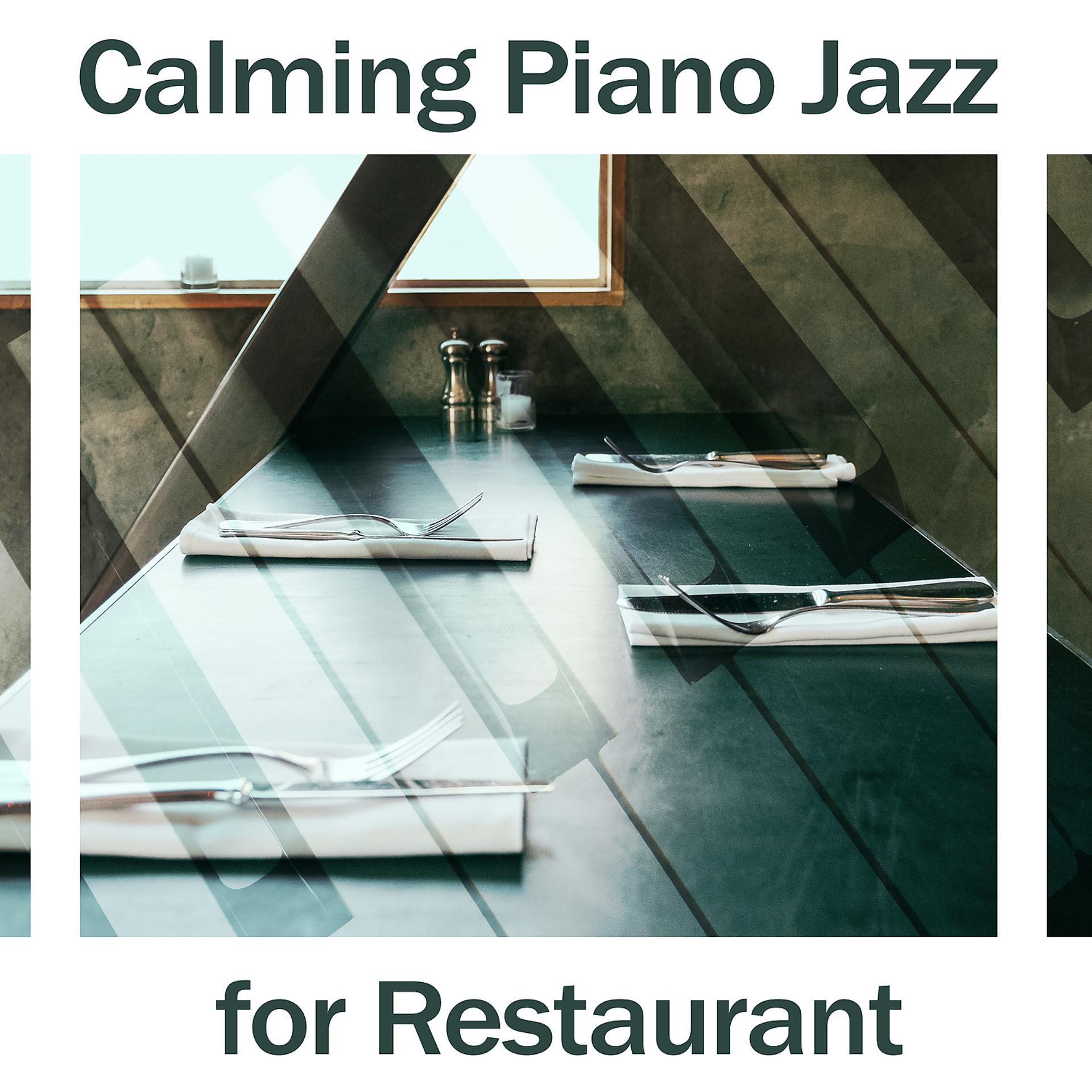 Постер альбома Calming Piano Jazz for Restaurant