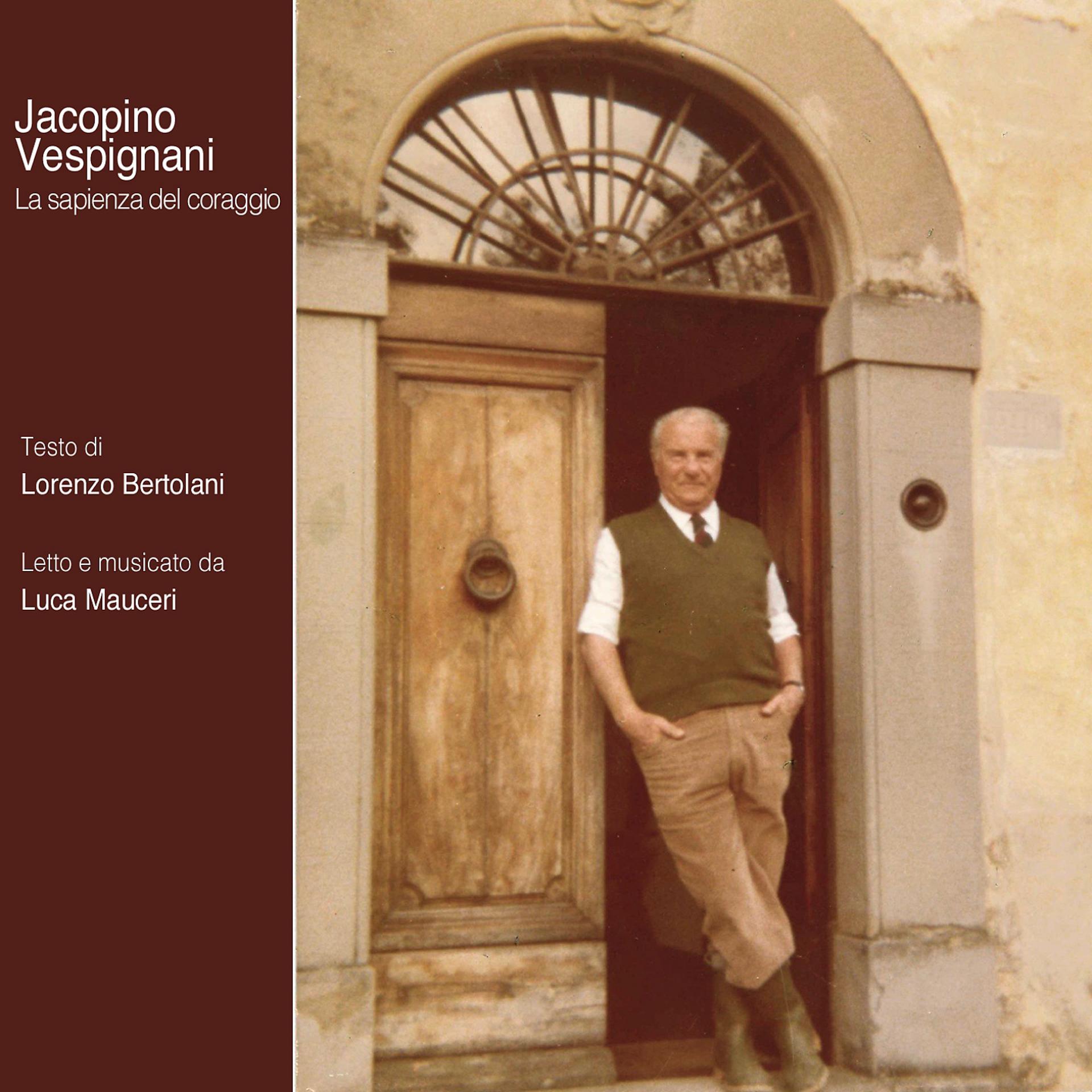 Постер альбома Jacopino vespignani, la sapienza del coraggio