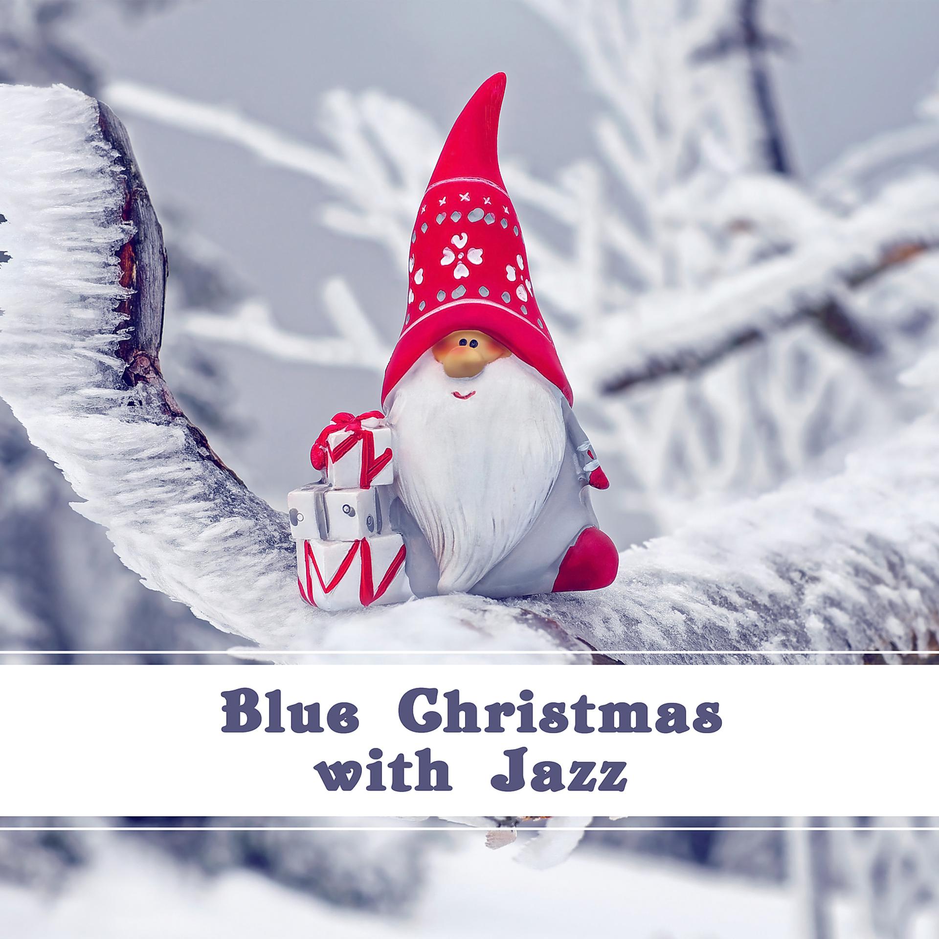 Постер альбома Blue Christmas with Jazz - Delicate Snowflakes, Soft Snow, Preparing for Christmas Eve, Christmas Lights on a Christmas Tree, Nice Sounds for Piano, Interesting Melody, Quiet Moments