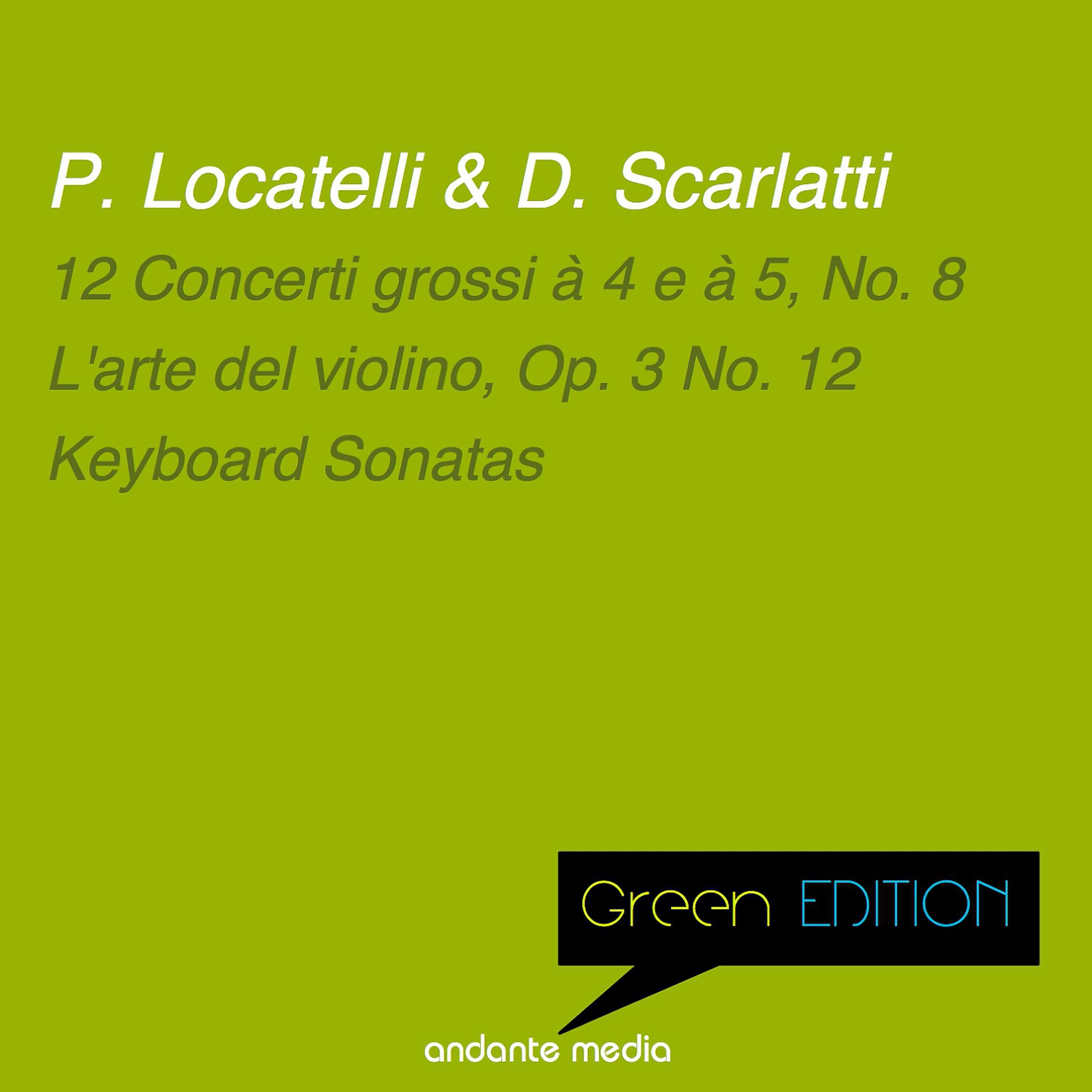 Постер альбома Green Edition - Locatelli & Scarlatti: L'arte del violino & Keyboard Sonatas