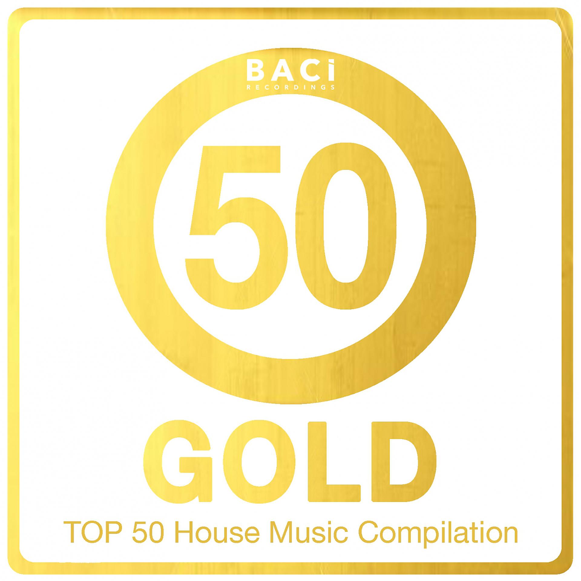 Постер альбома Top 50 House Music Compilation: Gold Edition, Vol. 5