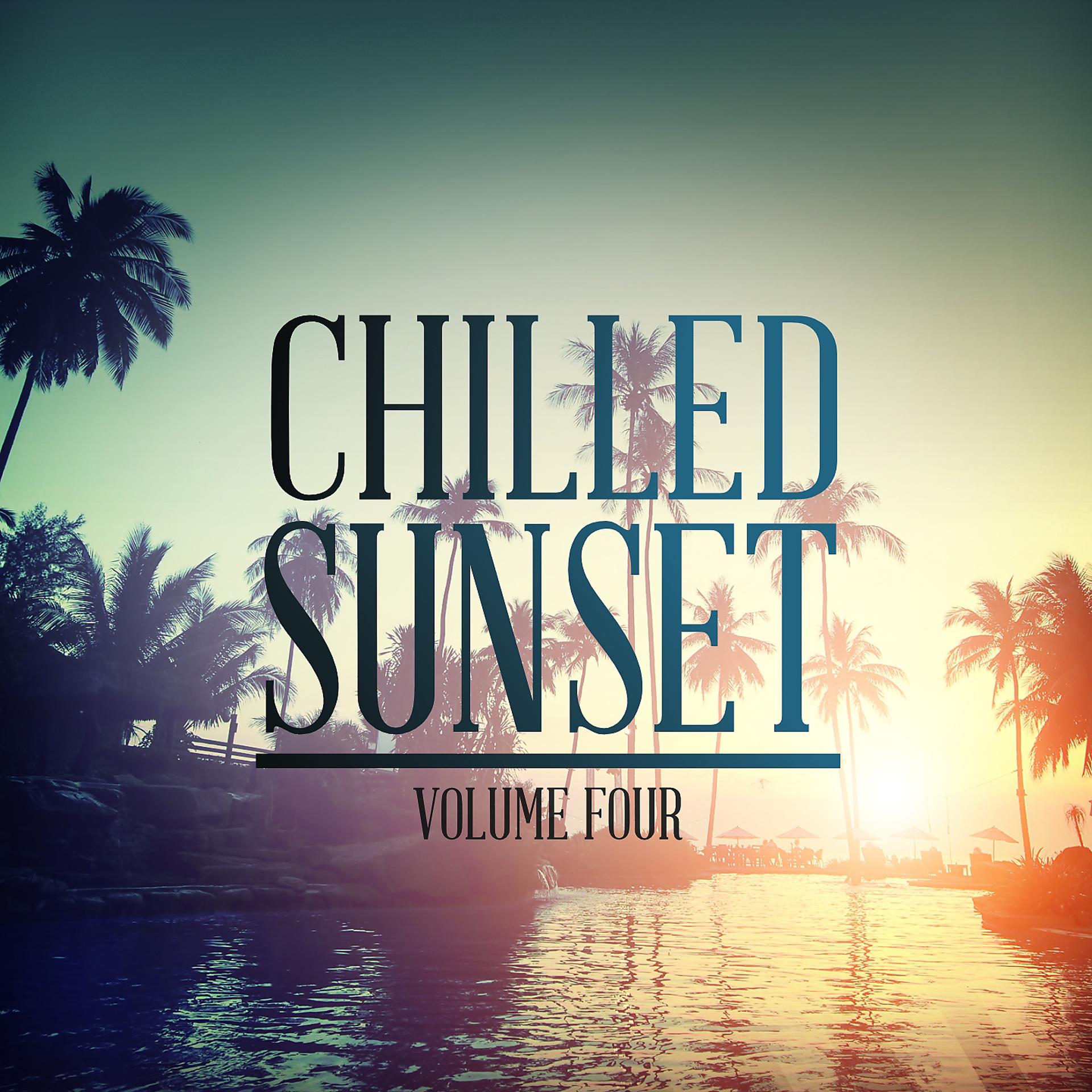 Постер альбома Chilled Sunset, Vol. 4