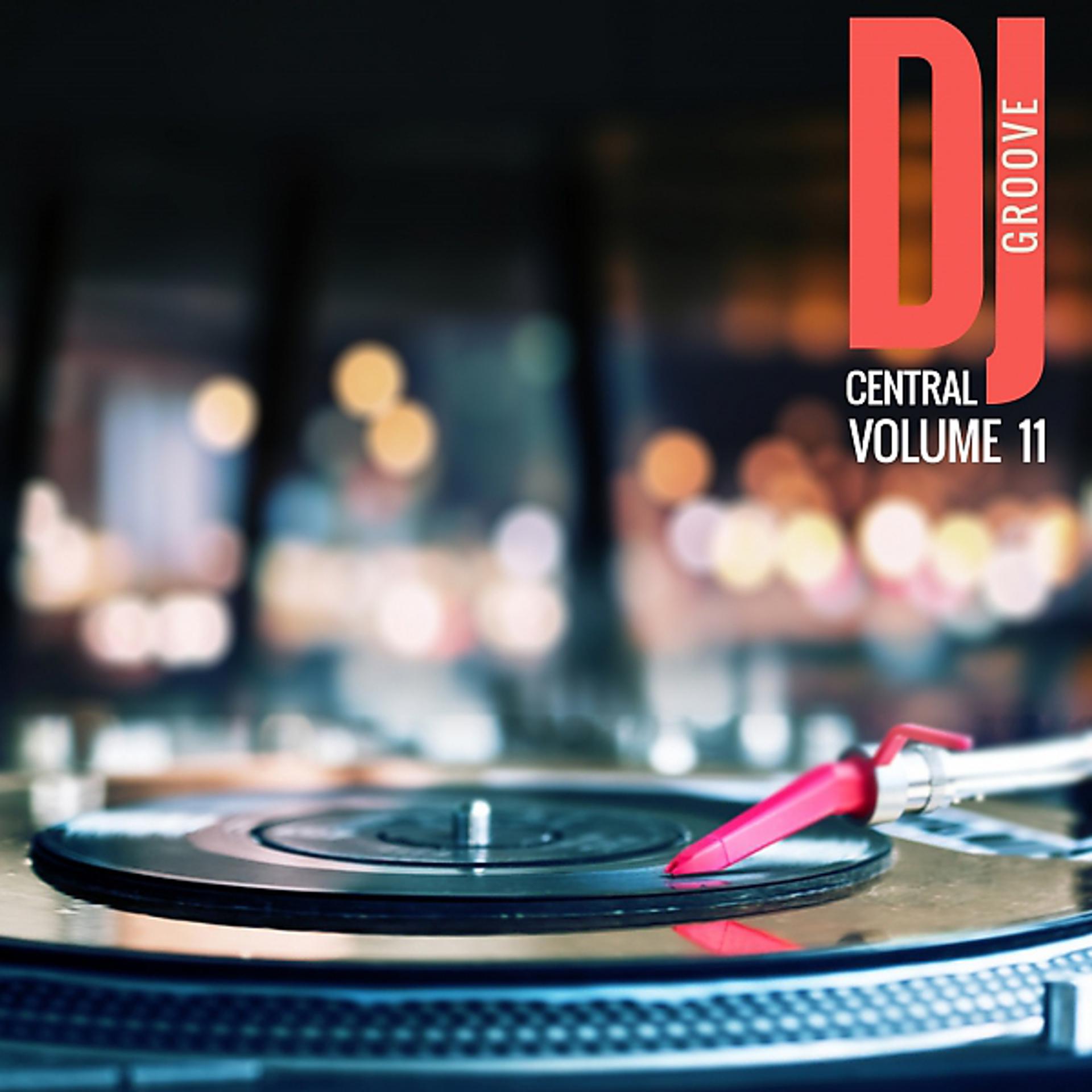 Постер альбома DJ Central - Groove, Vol. 11