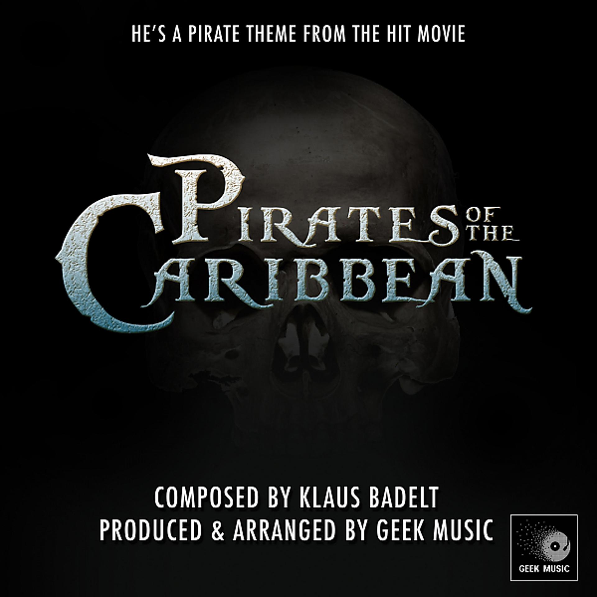 Постер альбома Pirates Of The Caribbean - Main Theme - He's A Pirate