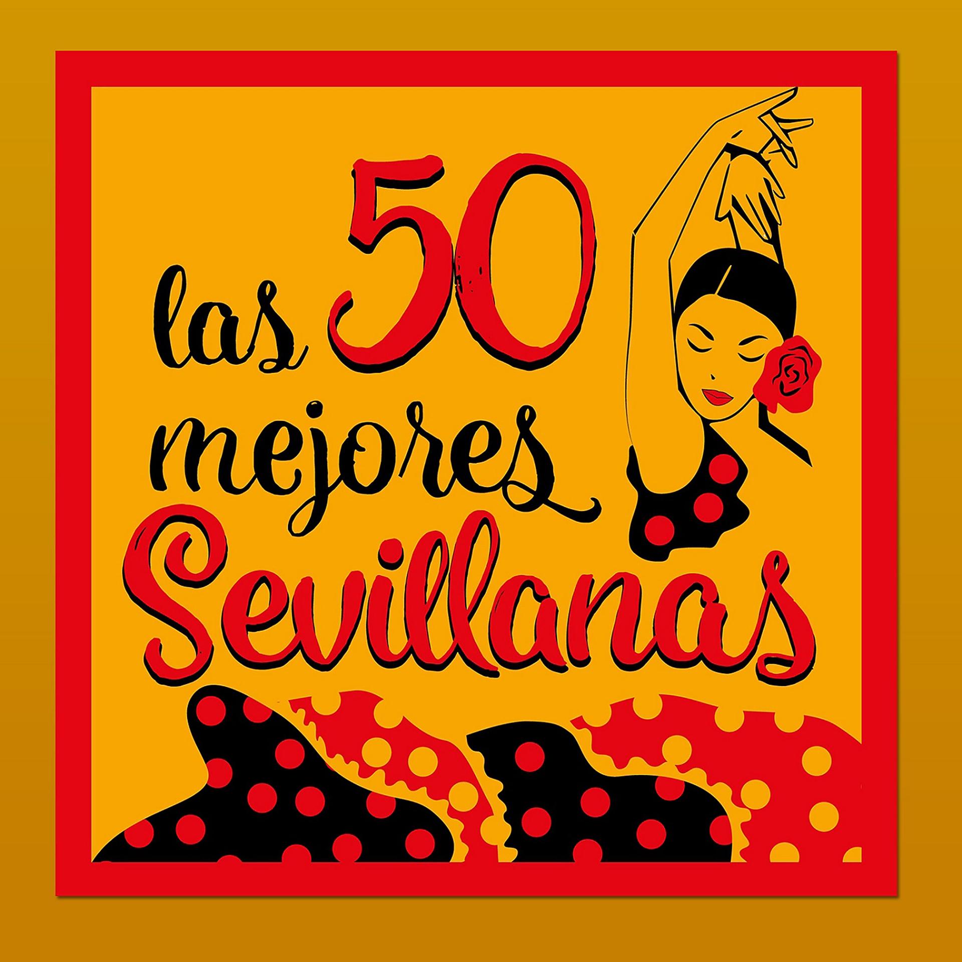 Постер альбома Las 50 Mejores Sevillanas