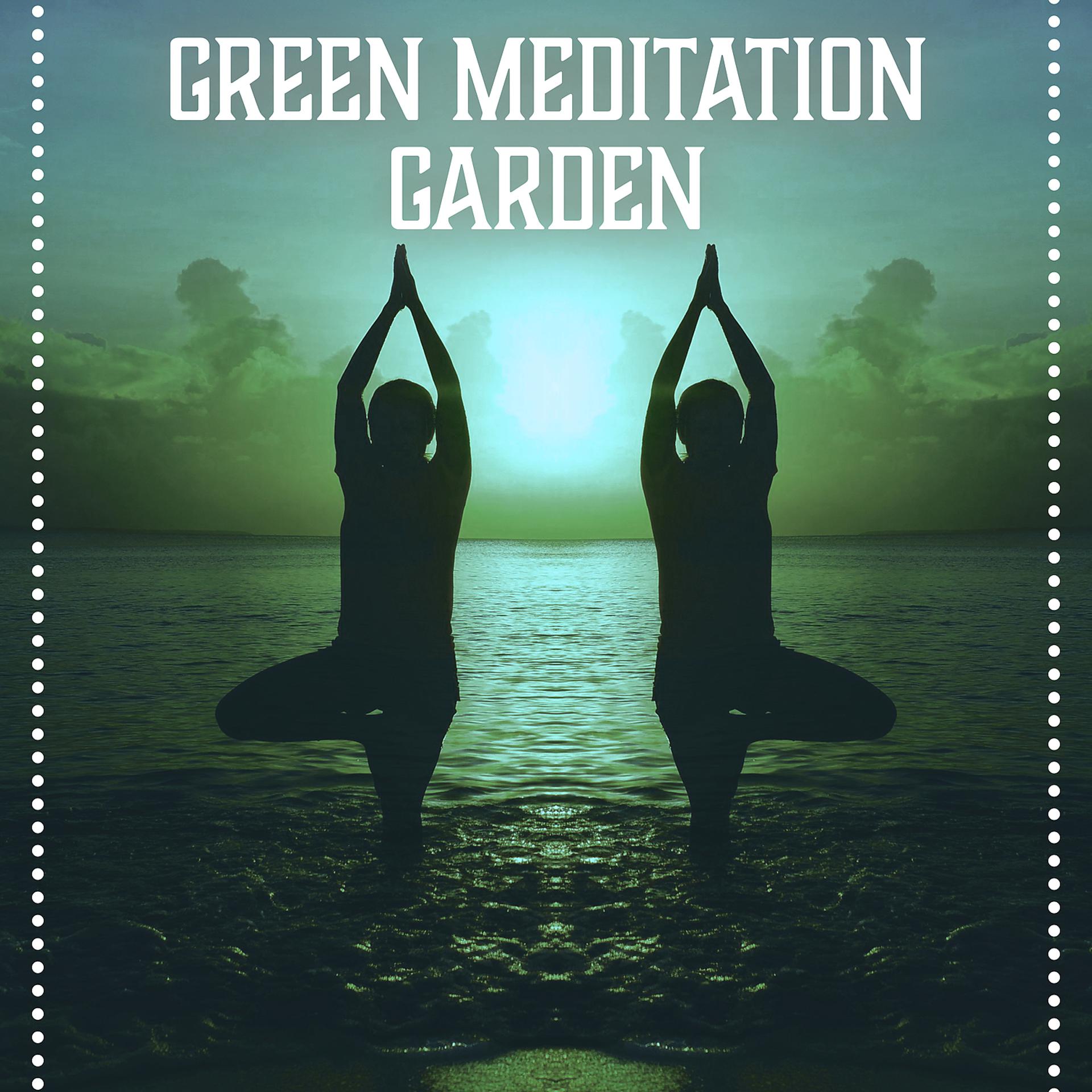 Постер альбома Green Meditation Garden - Full Focus, Repeat Mantras, Purification of Mind, Quiet Moments
