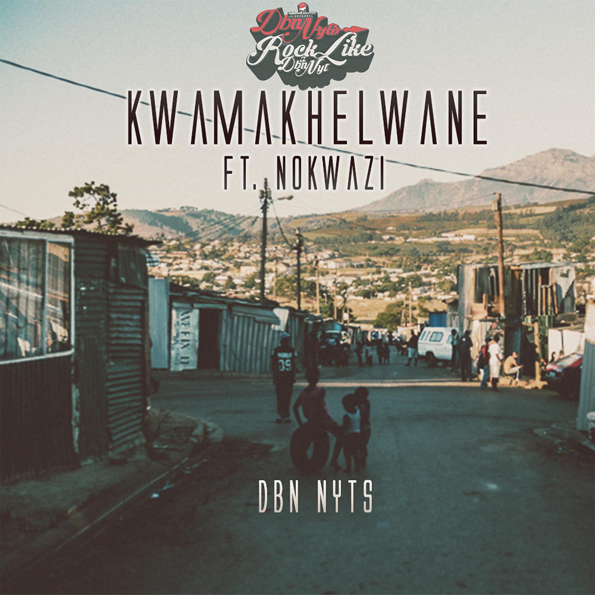 Постер альбома Kwamakhelwane