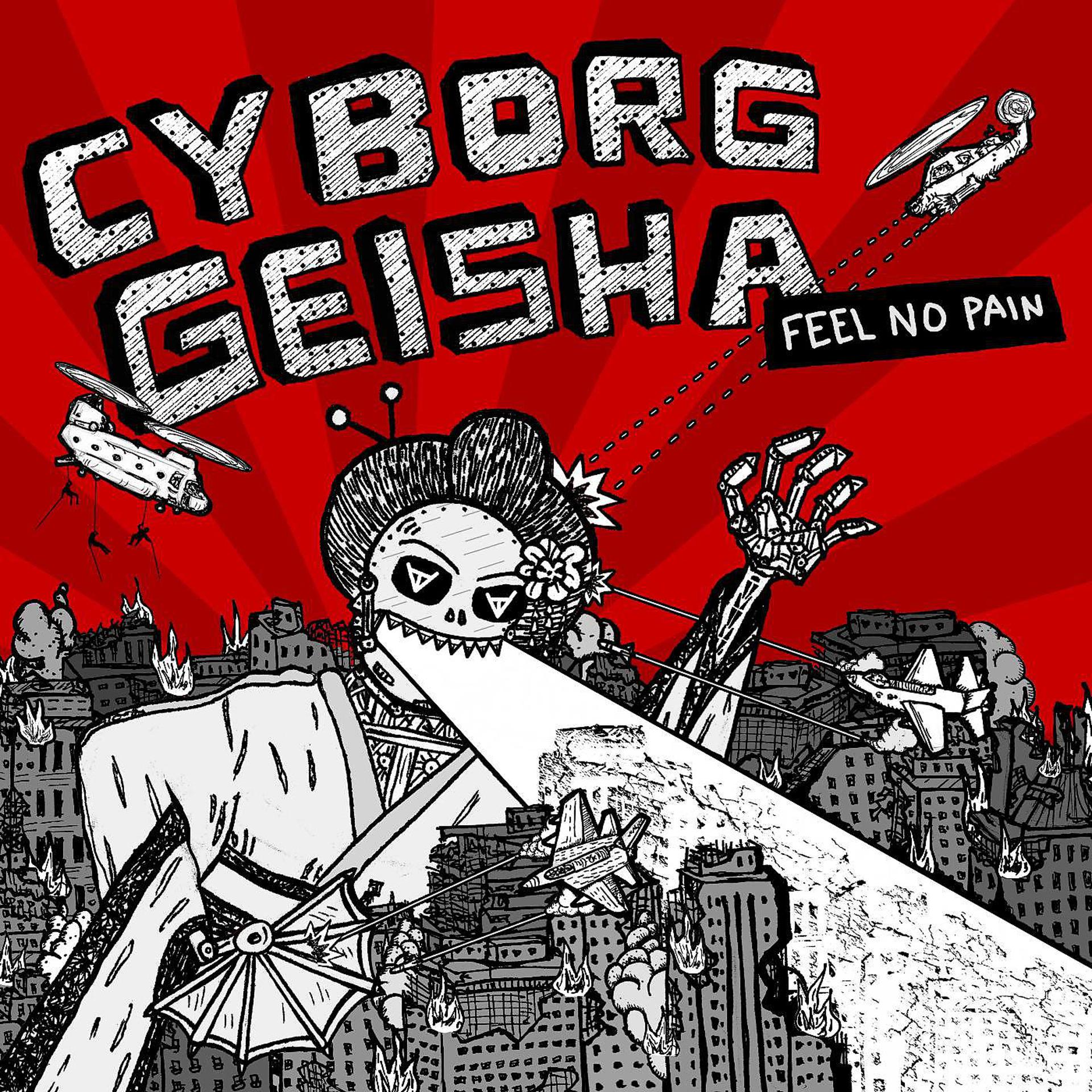 Постер альбома Cyborg Geisha Feel No Pain