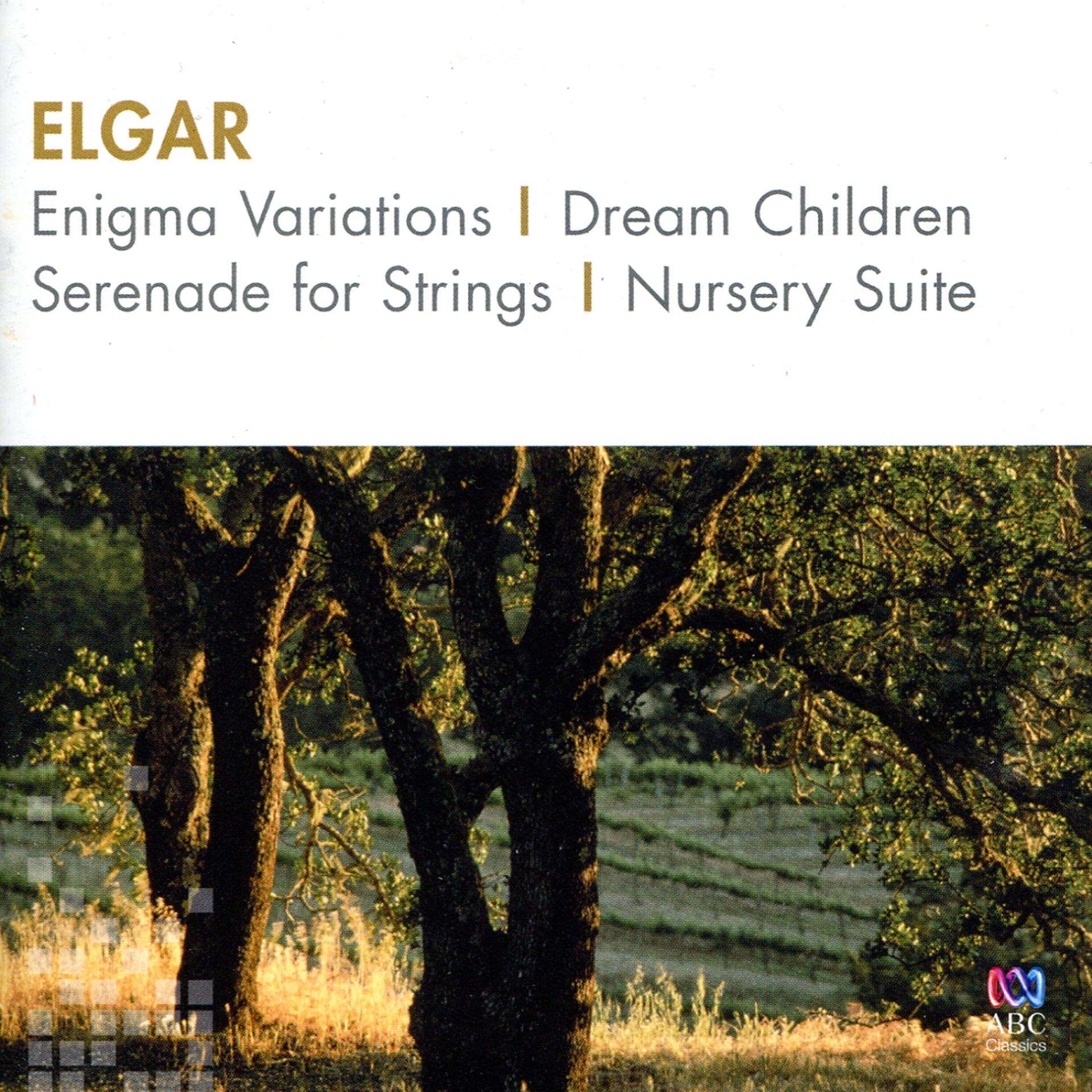 Постер альбома Elgar: Enigma Variations / Dream Children / Serenade For Strings / Nursery Suite