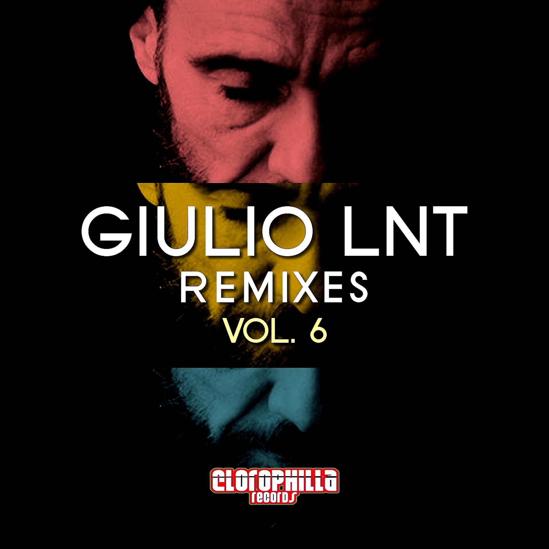Постер альбома Giulio Lnt Remixes, Vol. 6