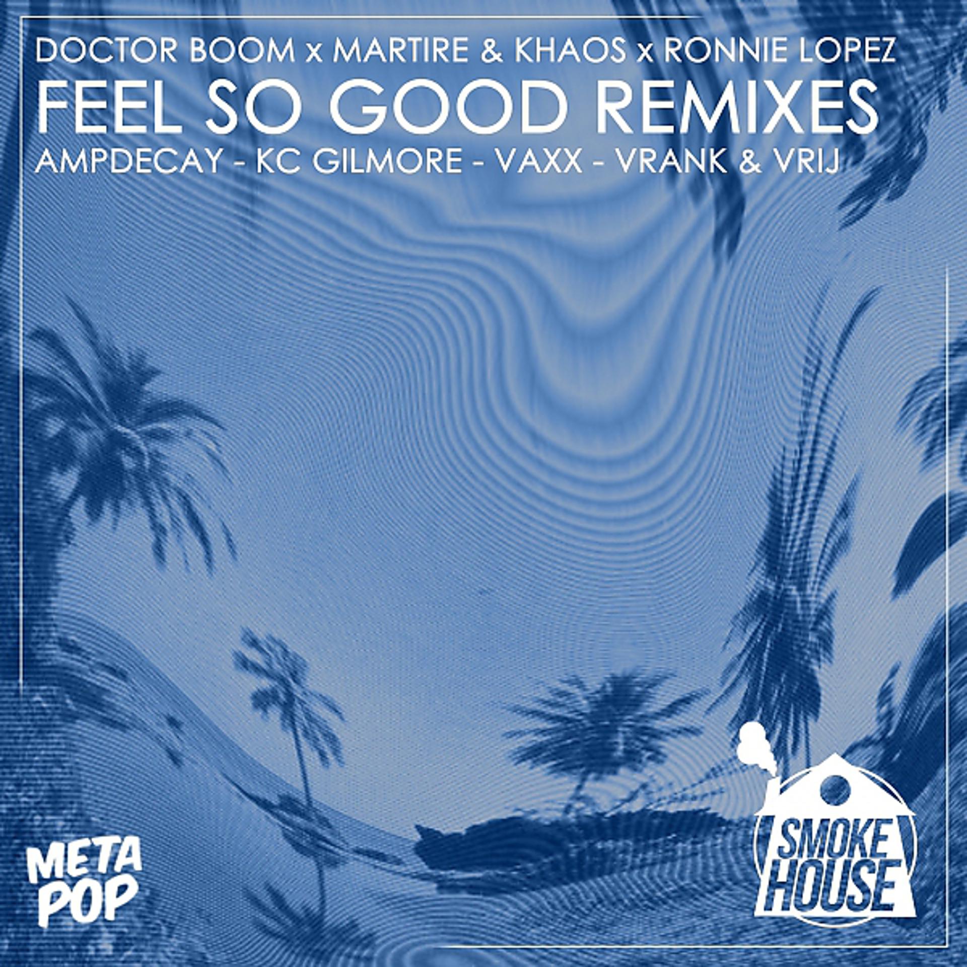 Постер альбома Feel So Good Remixes