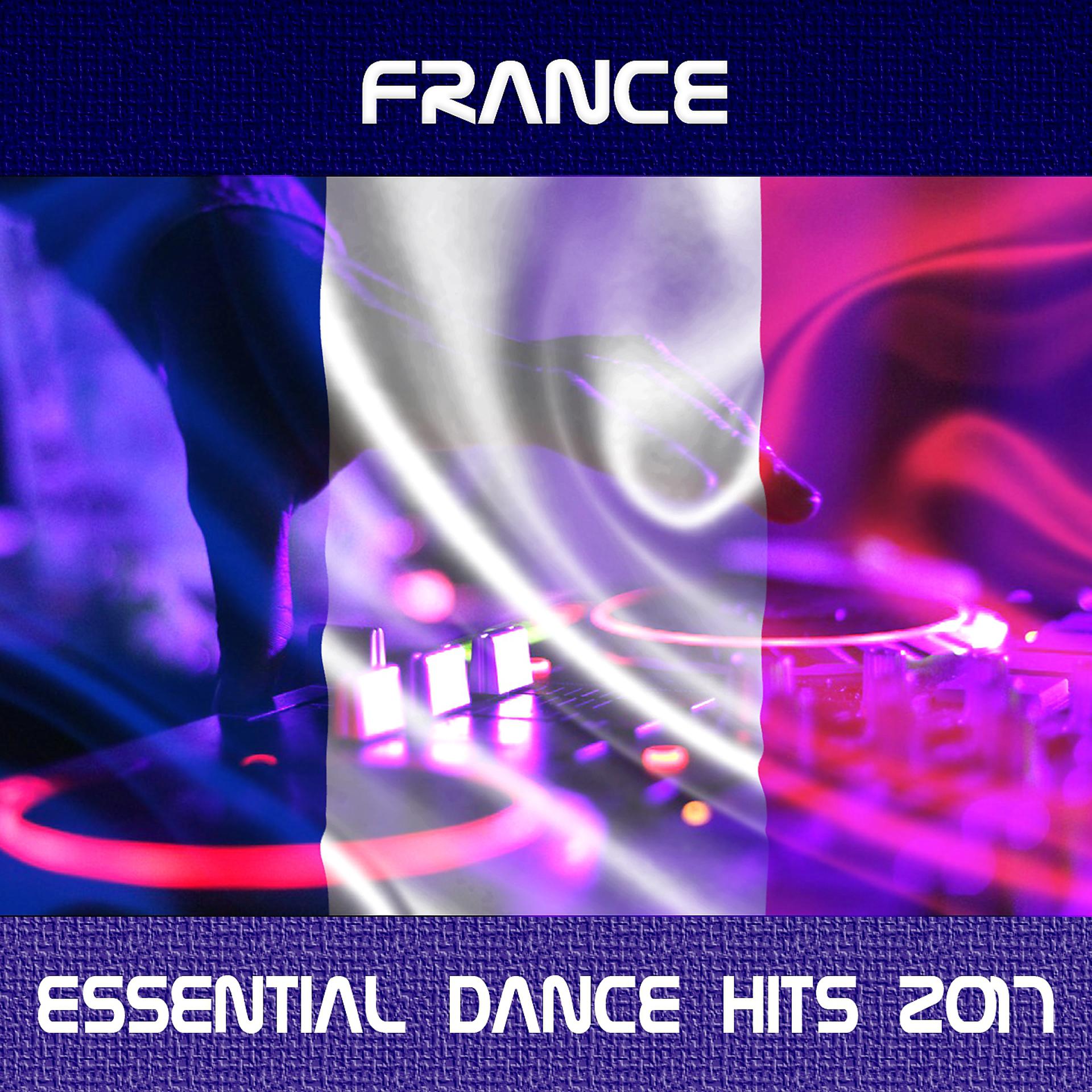 Постер альбома France Essential Dance Hits 2017