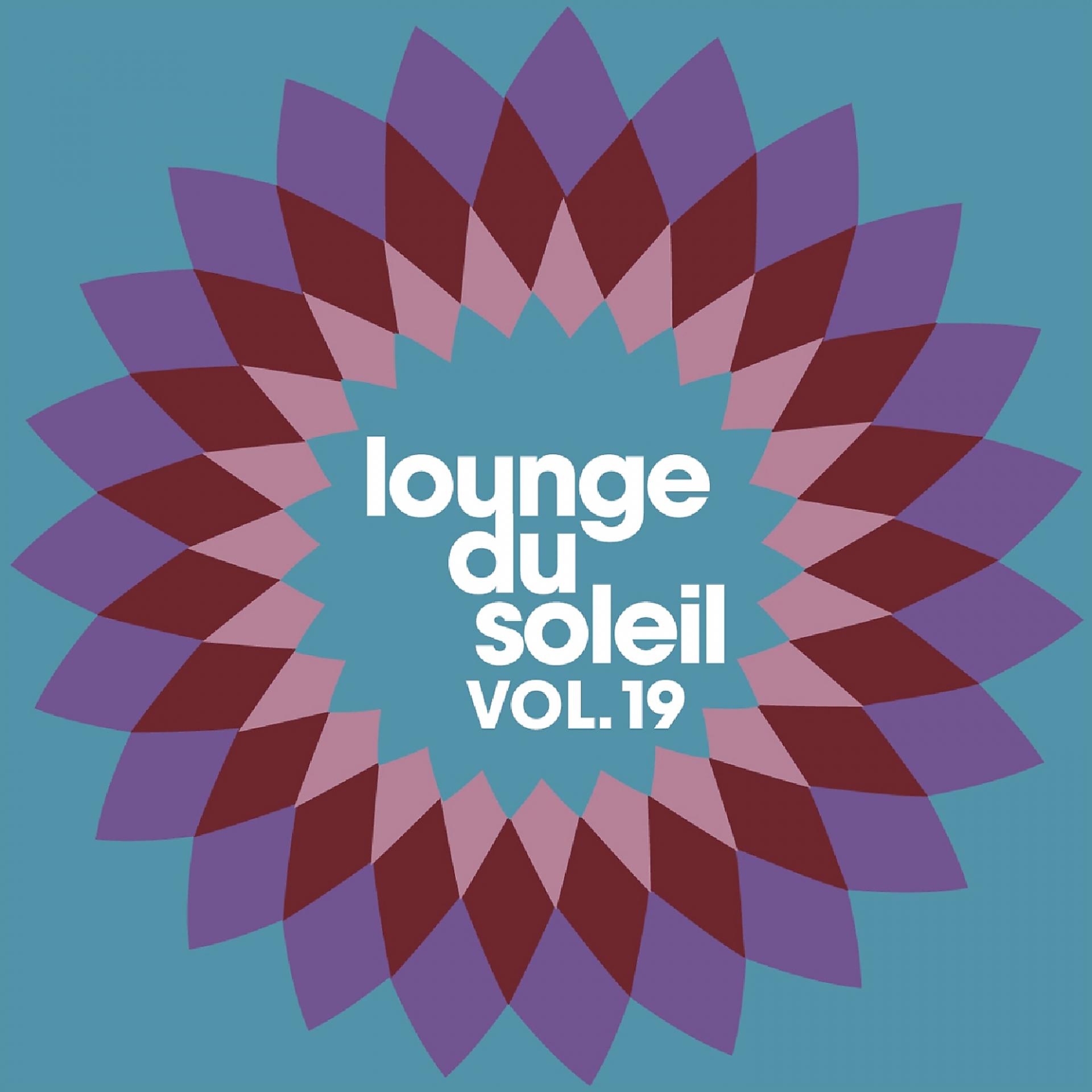 Постер альбома Lounge du Soleil, Vol. 19