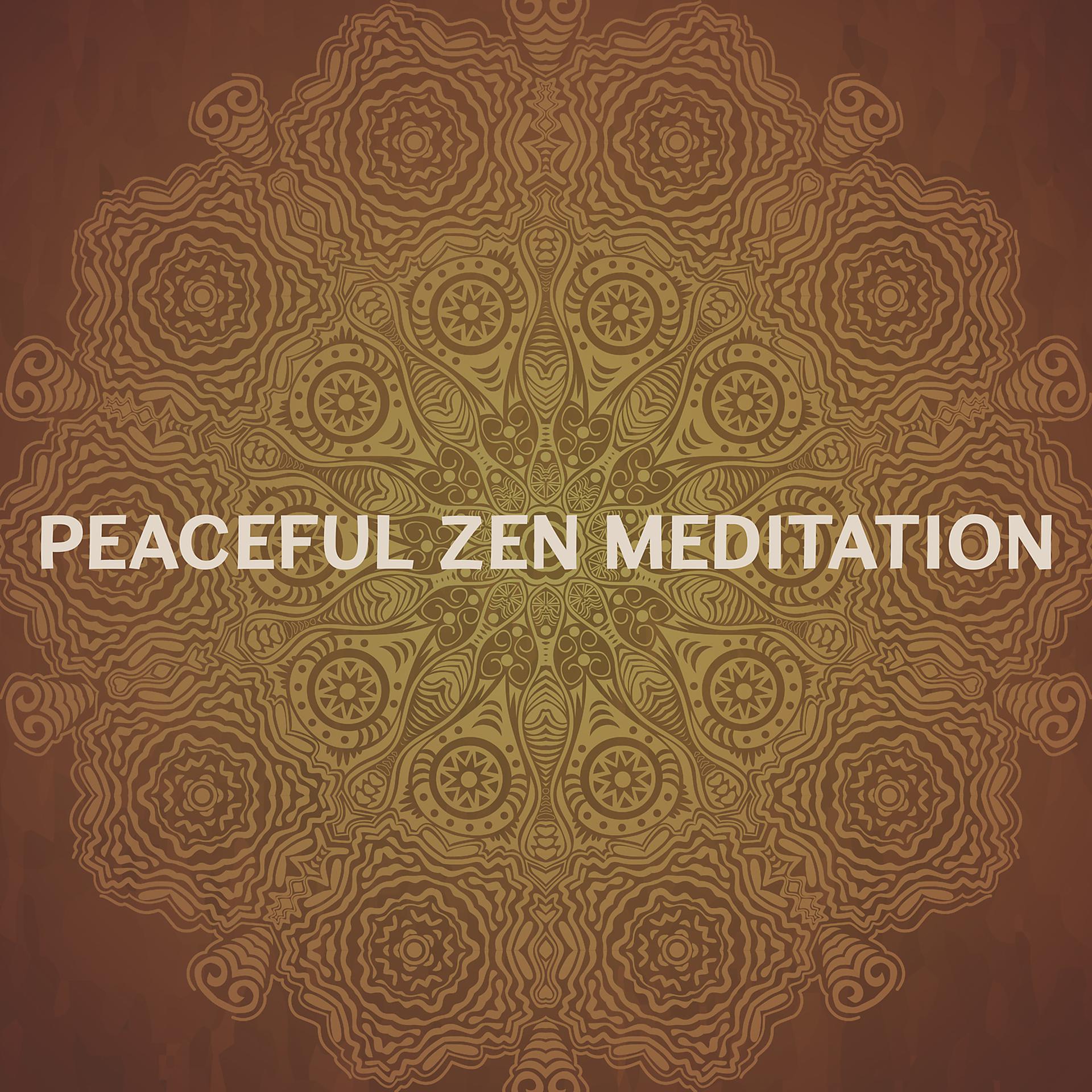 Постер альбома Peaceful Zen Meditation - Most Nature Music for Serenity and Balance, Calm Mind
