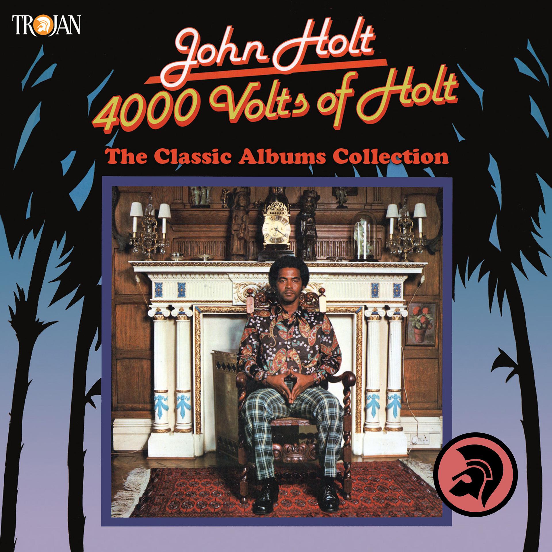 Постер альбома 4000 Volts of Holt: The Classic Albums Collection