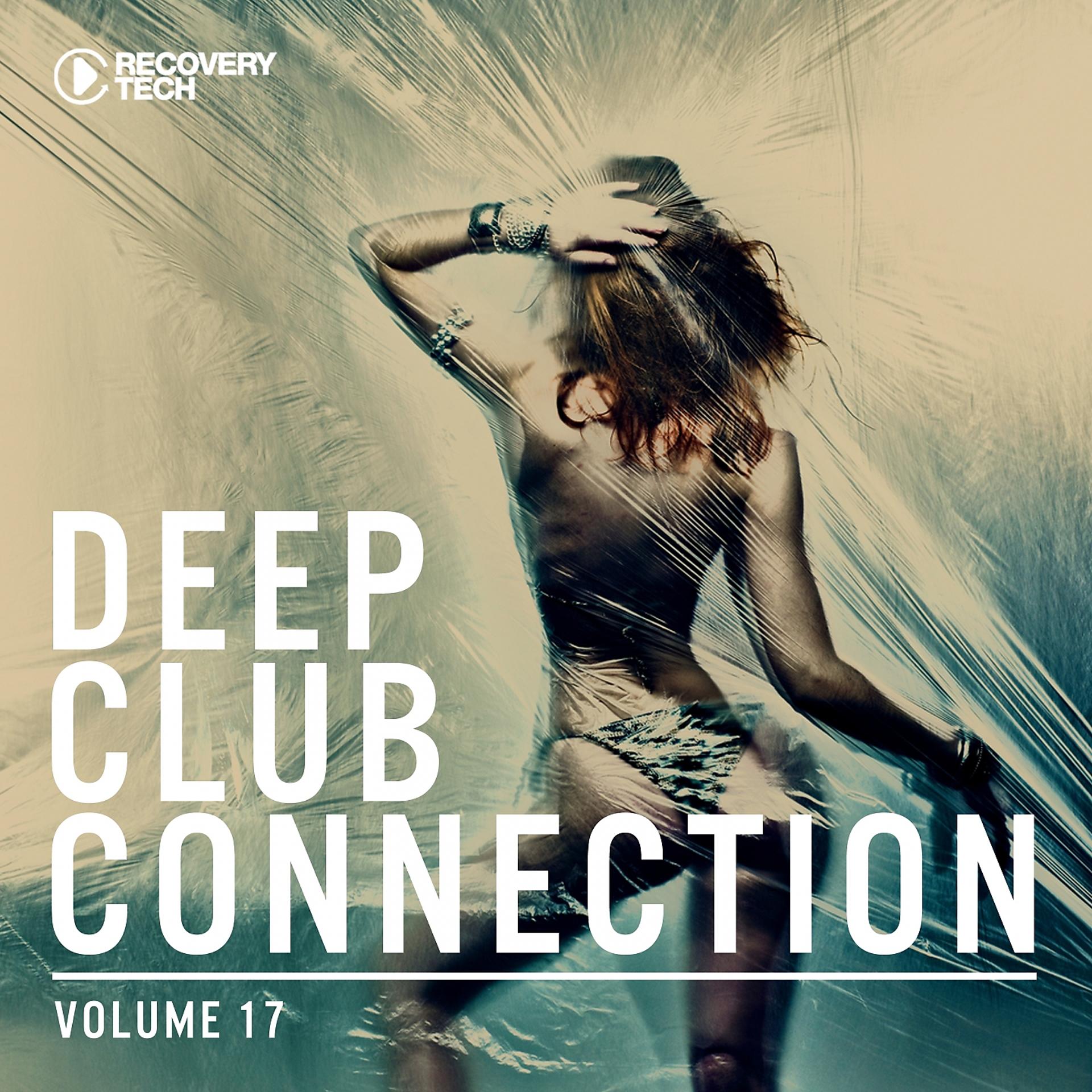 Постер альбома Deep Club Connection, Vol. 17