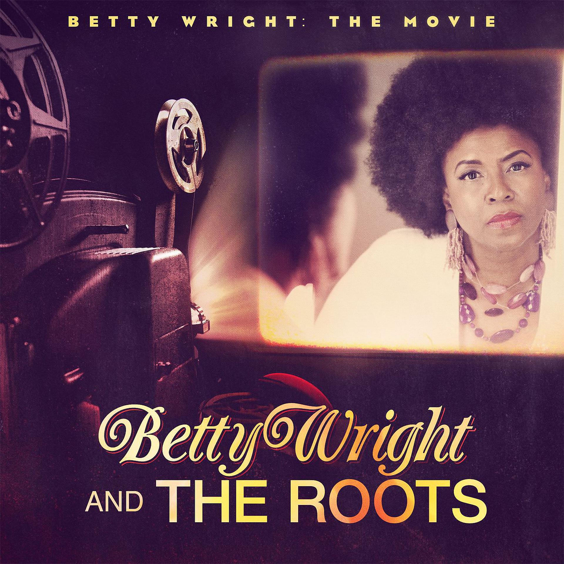 Постер альбома Betty Wright: The Movie