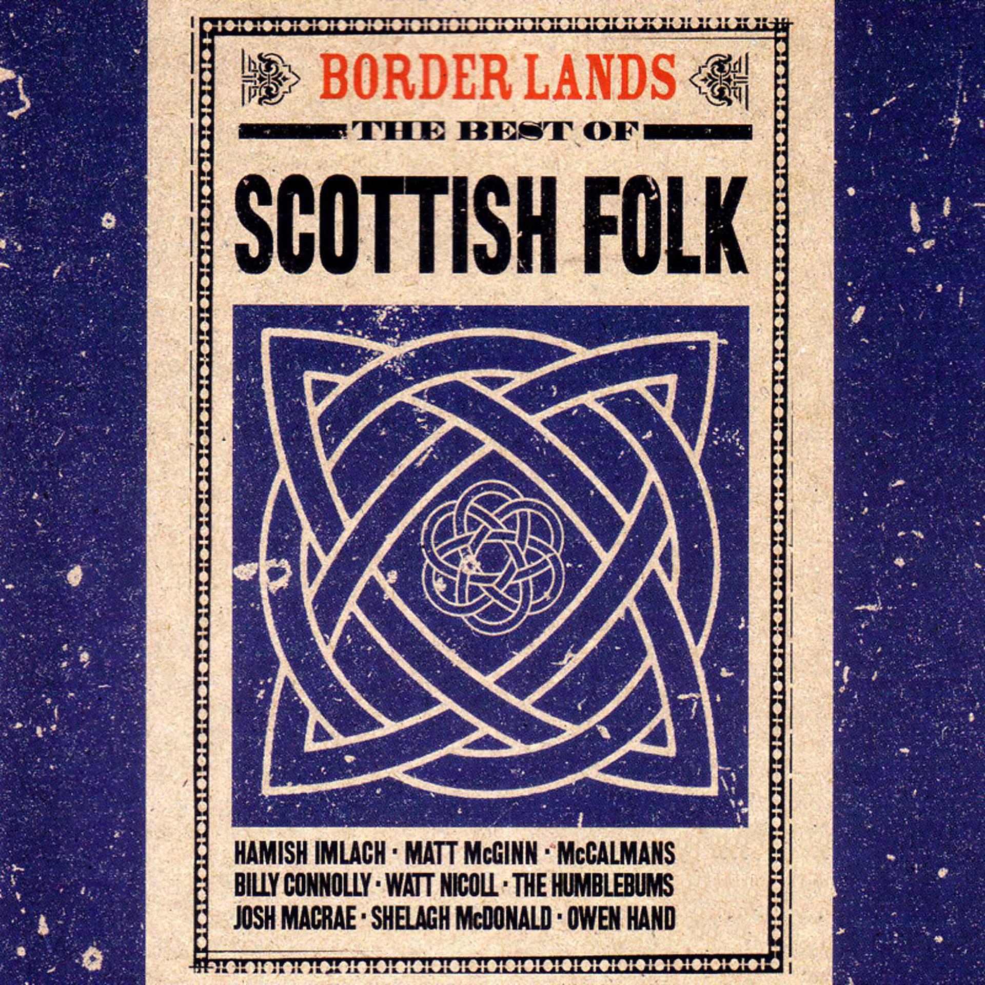 Постер альбома Border Lands: The Best of Scottish Folk
