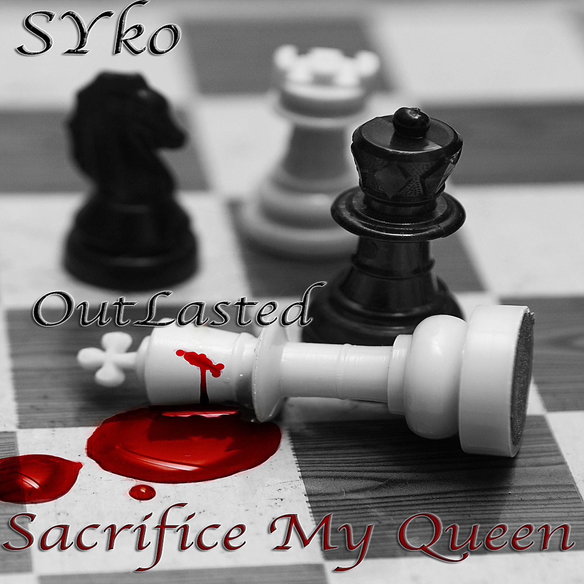 Постер альбома Sacrifice My Queen