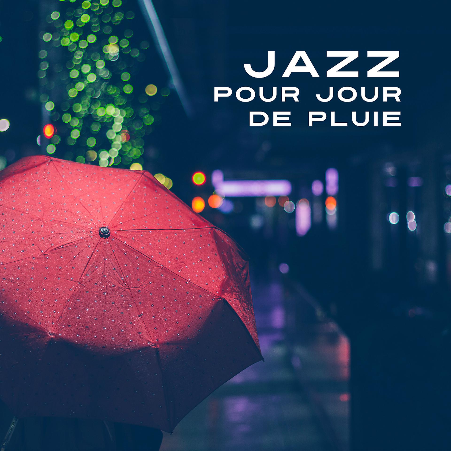 Постер альбома Jazz pour jour de pluie – Soirée de jazz, Musique de jazz, Musique de détente