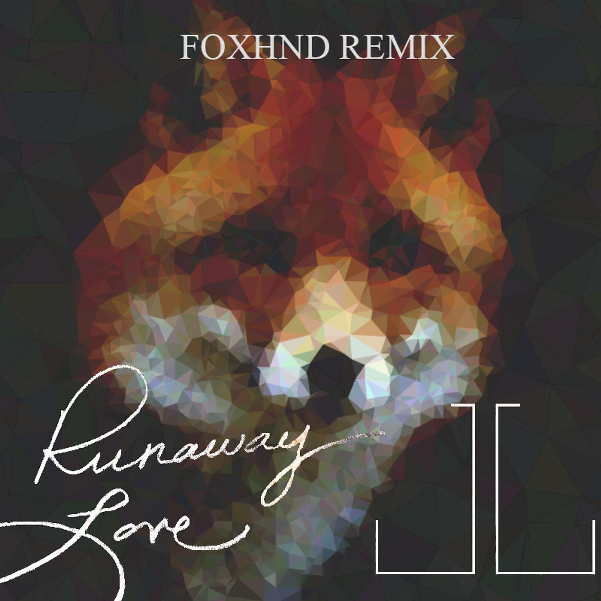Постер альбома Runaway Love (Foxhnd Remix)