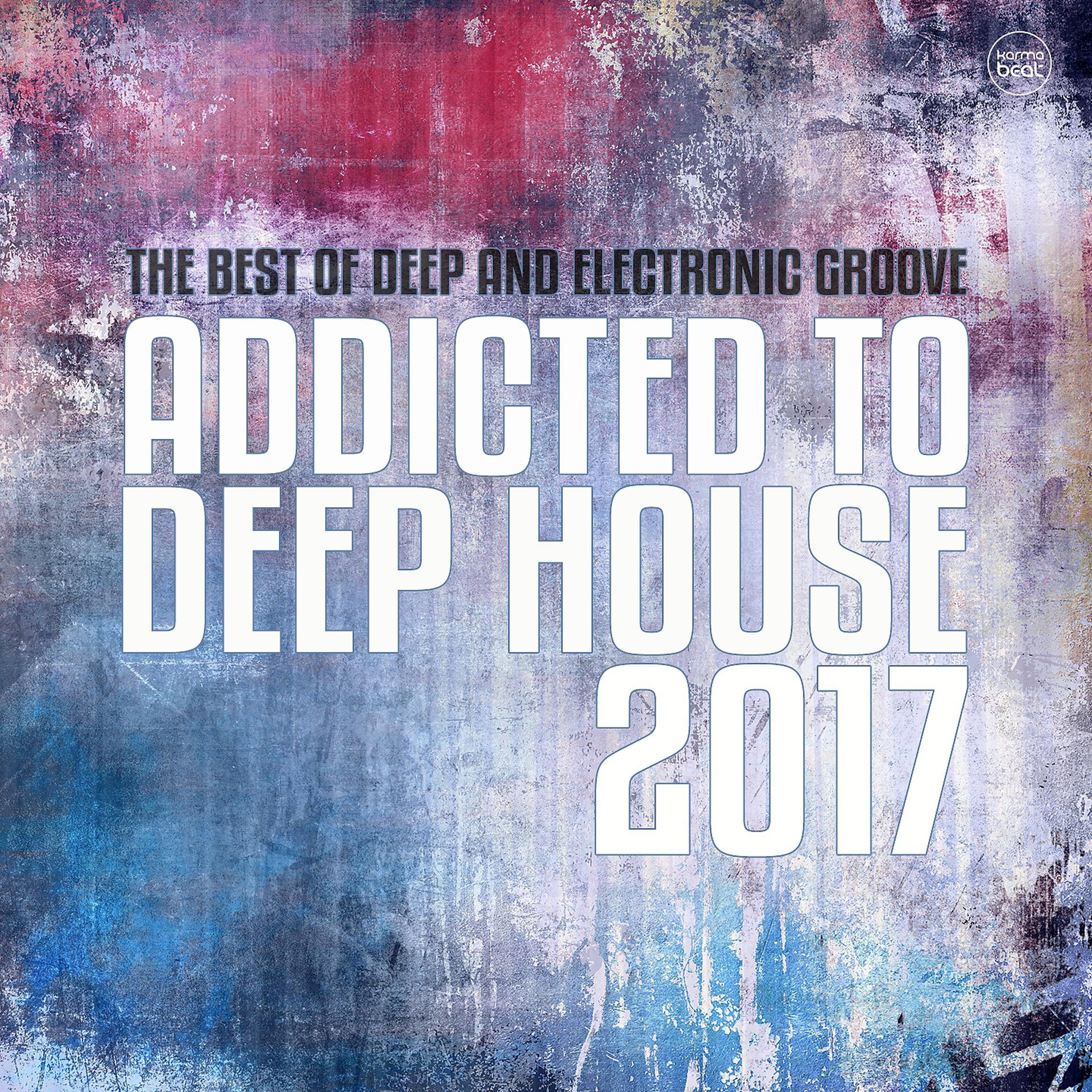 Постер альбома Addicted To Deep House, Vol. 6