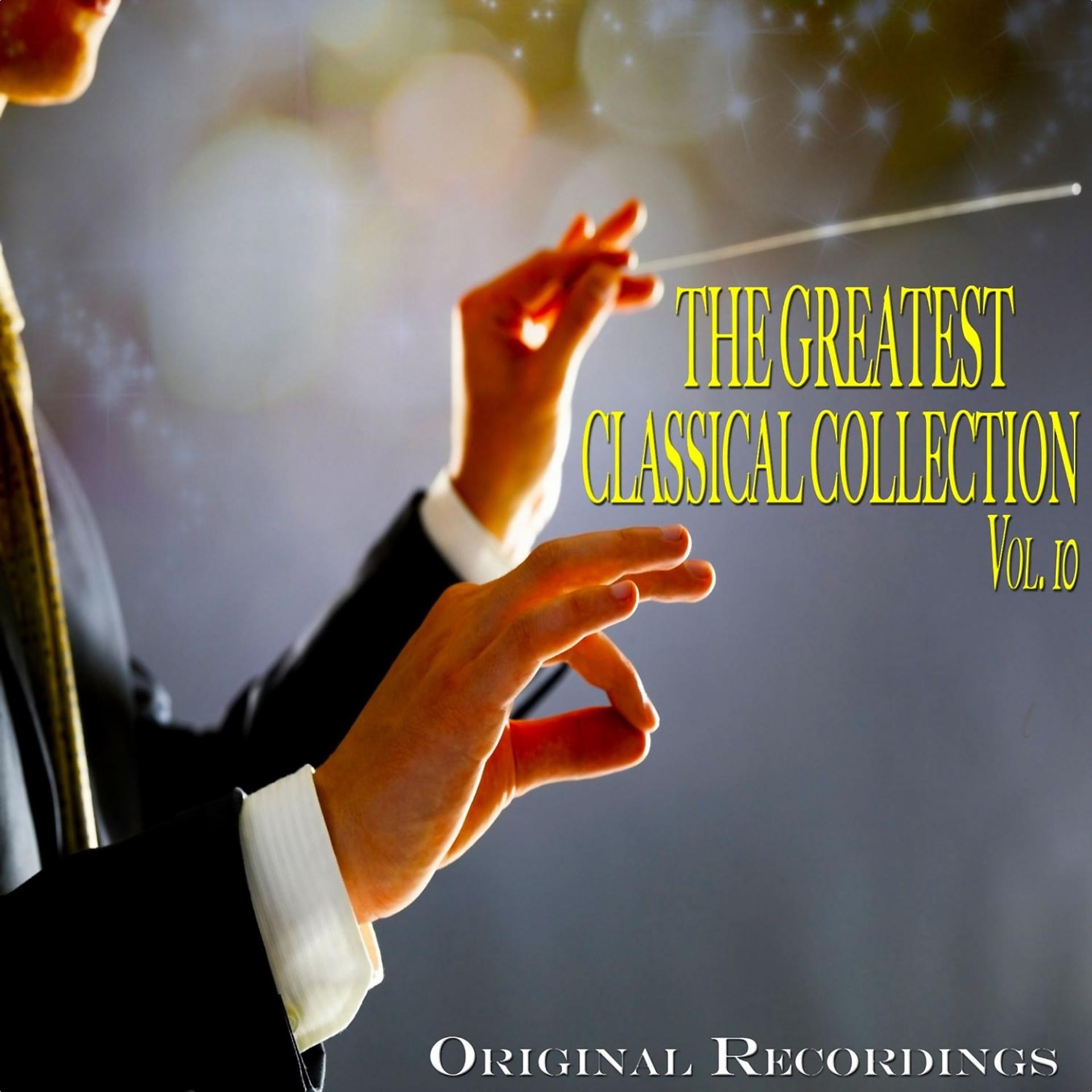 Постер альбома The Greatest Classical Collection Vol. 10