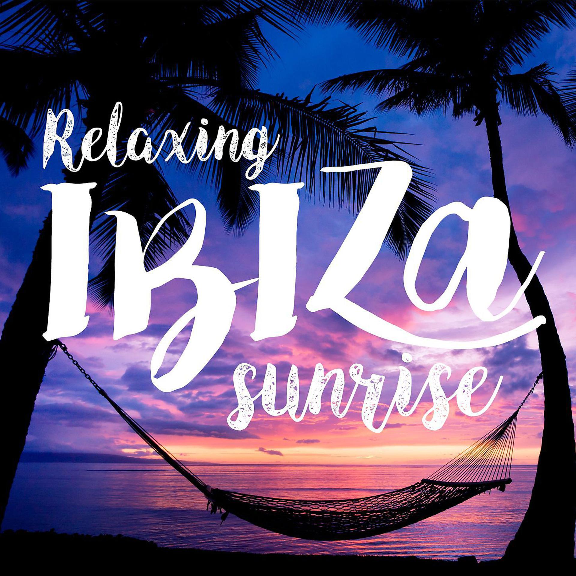 Постер альбома Relaxing Ibiza Sunrise