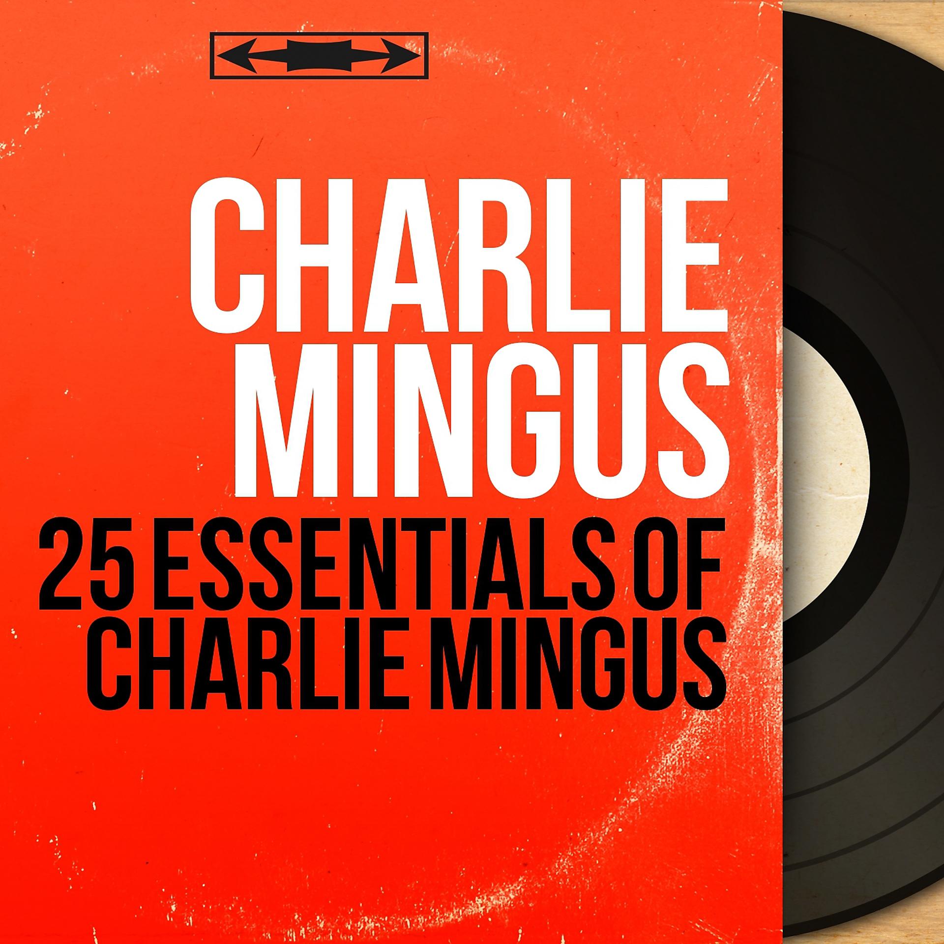 Постер альбома 25 Essentials of Charlie Mingus