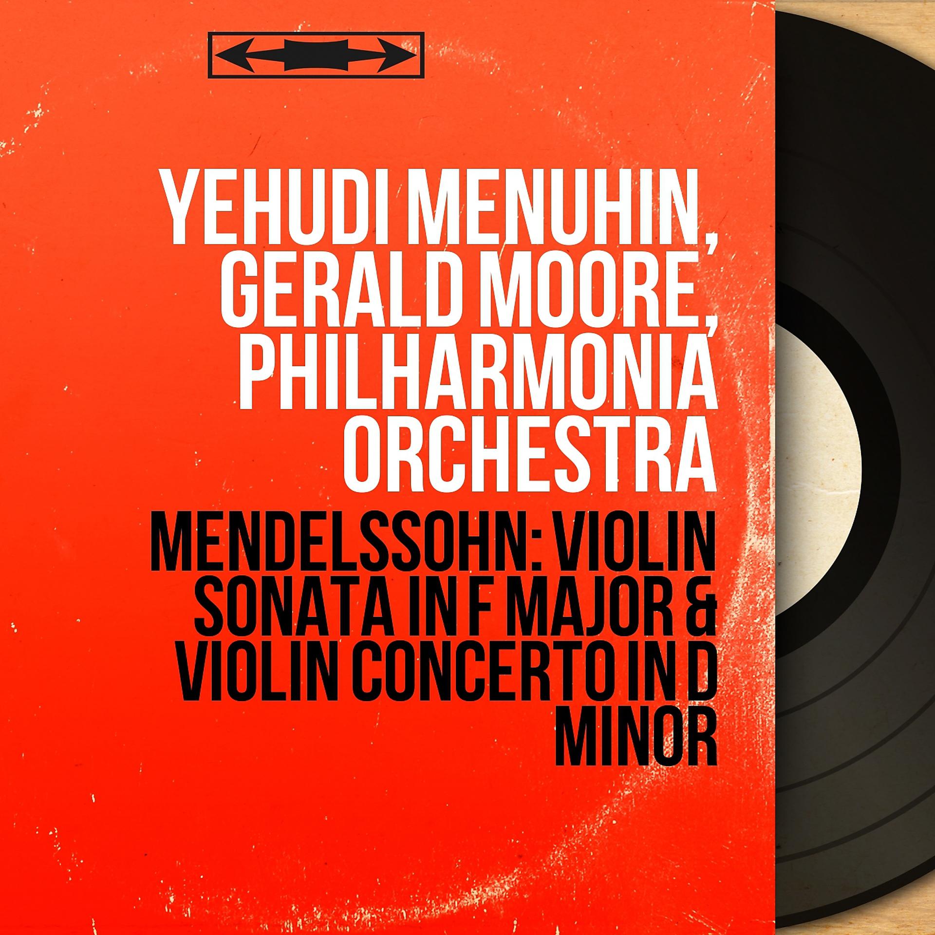 Постер альбома Mendelssohn: Violin Sonata in F Major & Violin Concerto in D Minor