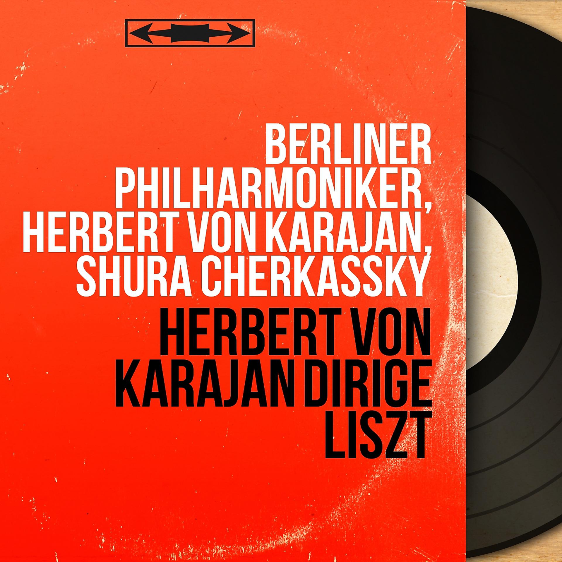 Постер альбома Herbert von Karajan dirige Liszt