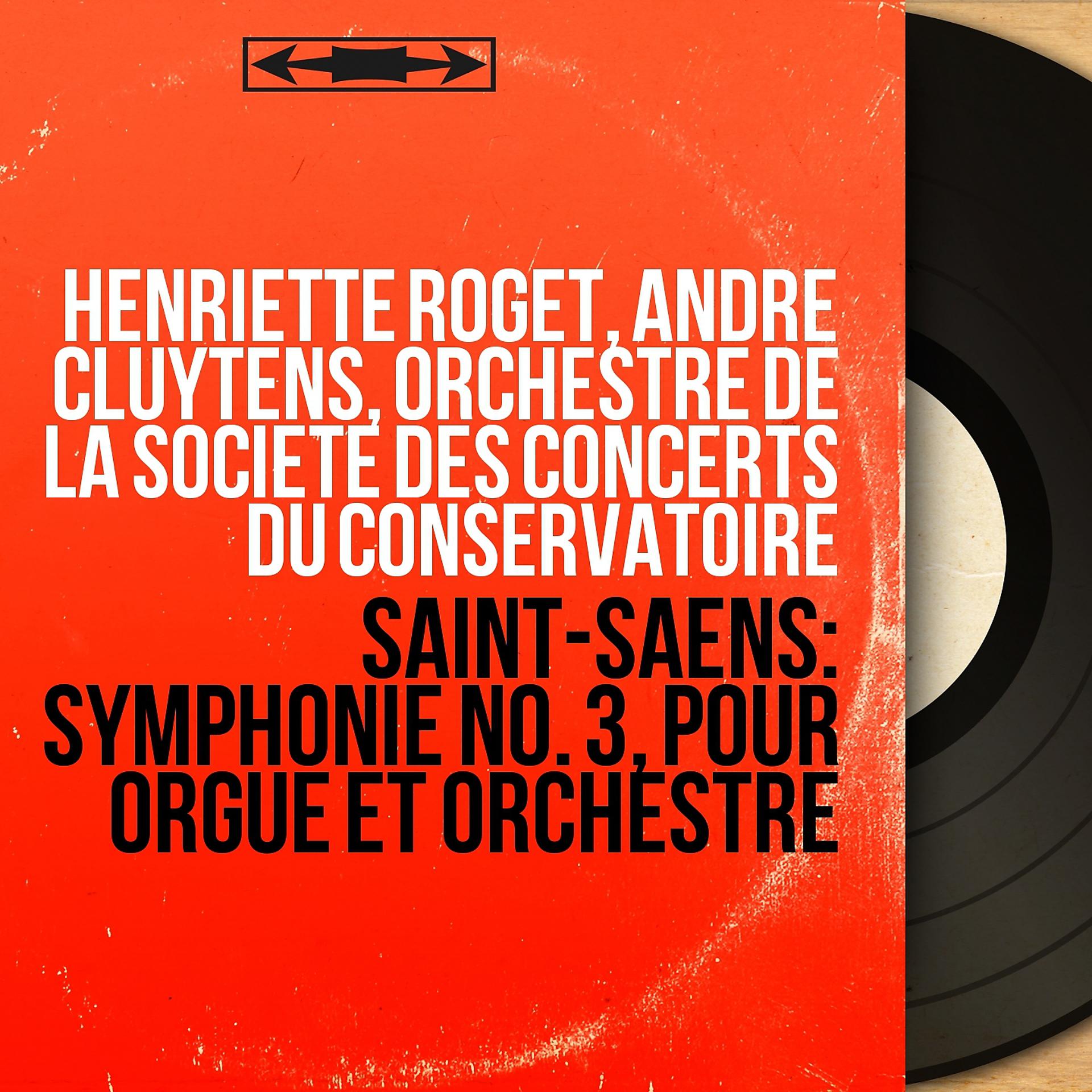Постер альбома Saint-Saëns: Symphonie No. 3, pour orgue et orchestre