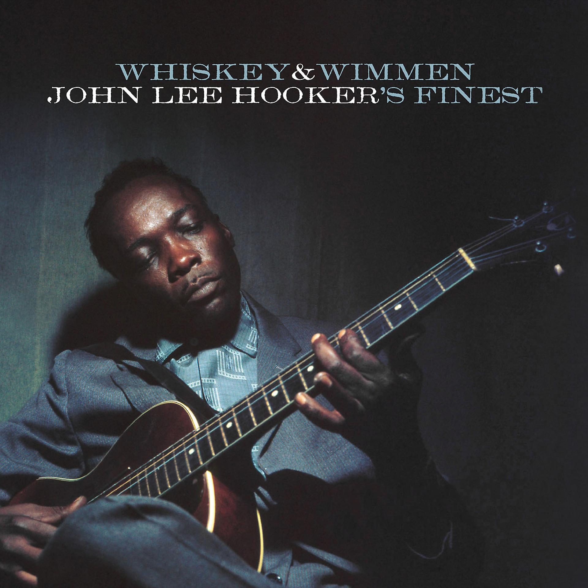 Постер альбома Whiskey & Wimmen: John Lee Hooker's Finest