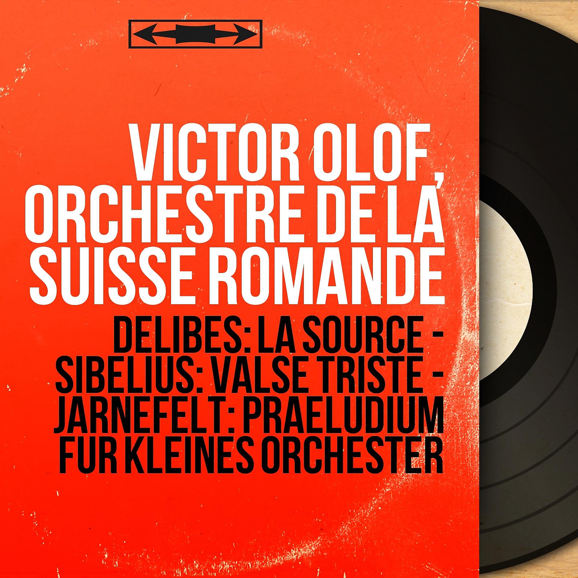 Постер альбома Délibes: La source - Sibélius: Valse triste - Järnefelt: Praeludium für kleines Orchester