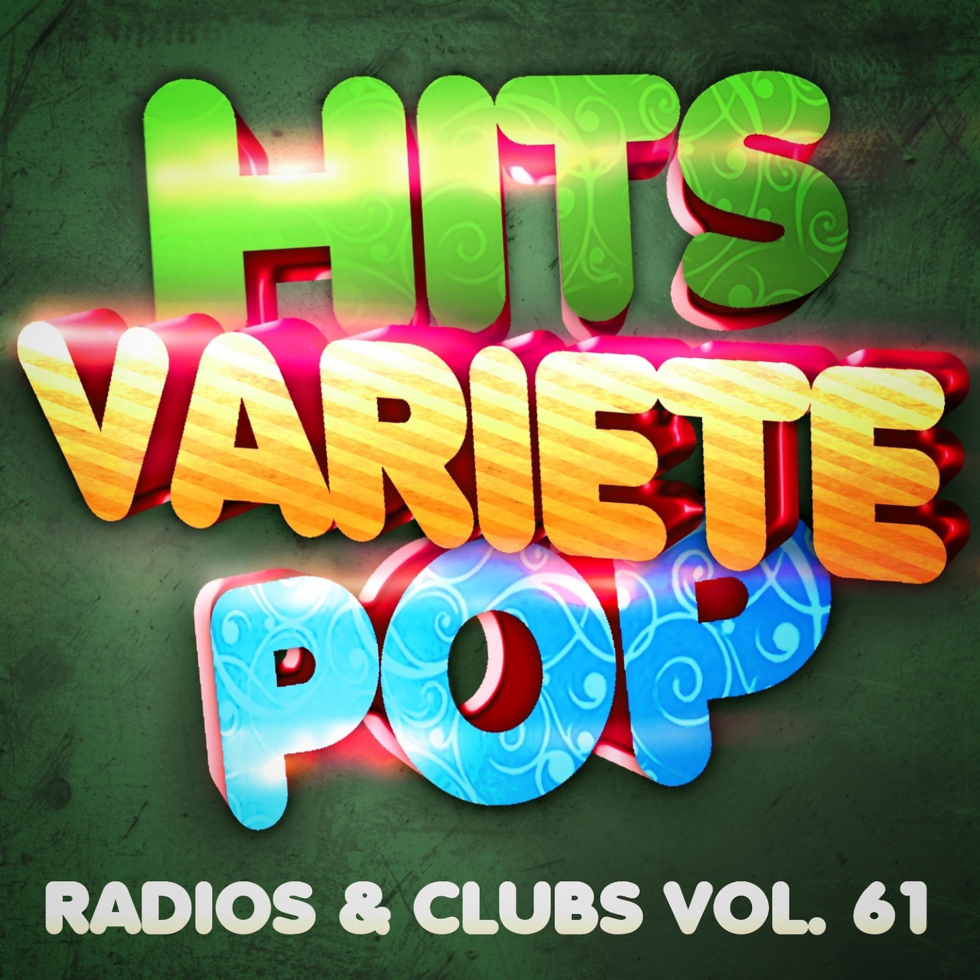 Постер альбома Hits Variété Pop, Vol. 61 (Top radios & clubs)