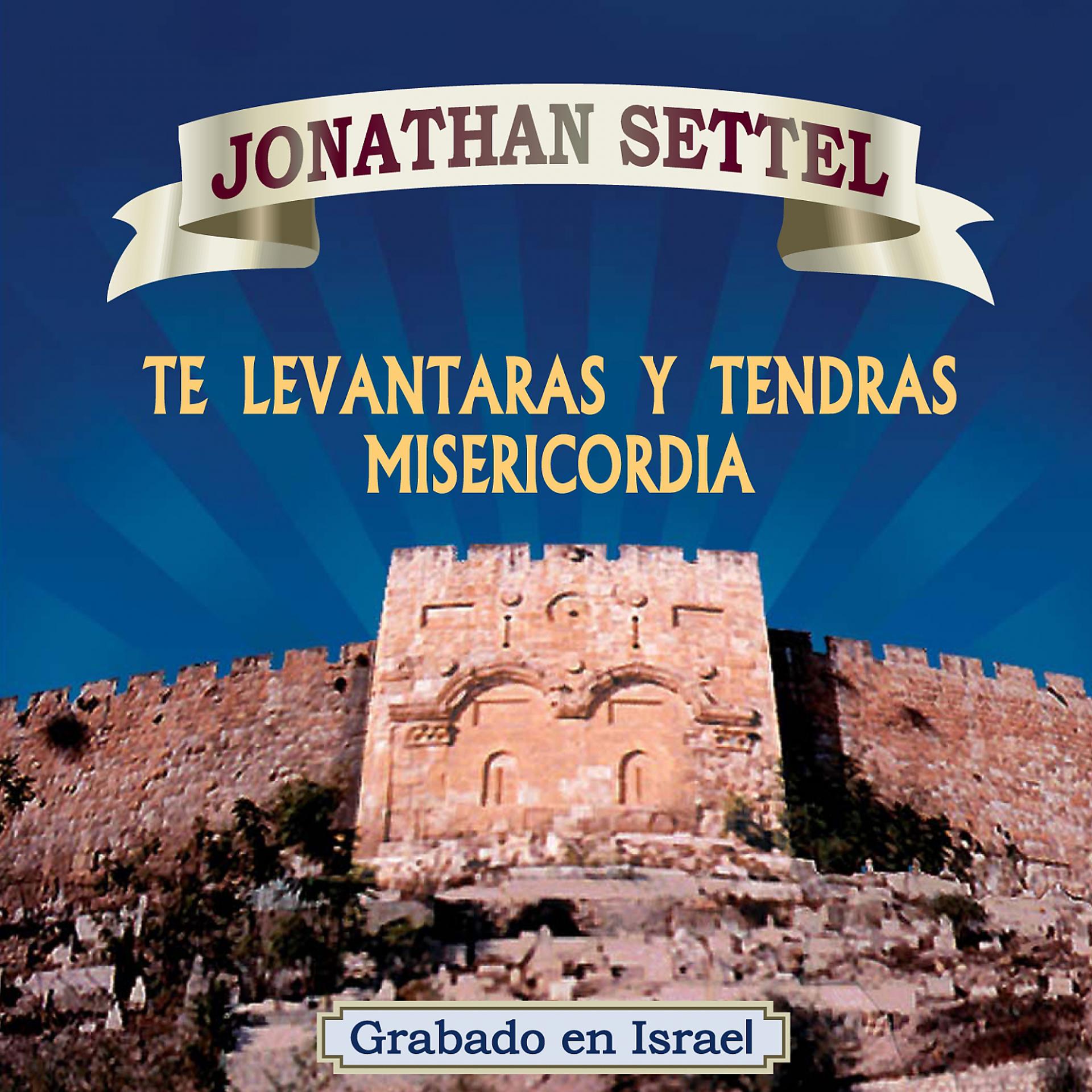 Постер альбома Te Levantaras y Tendras Misericordia
