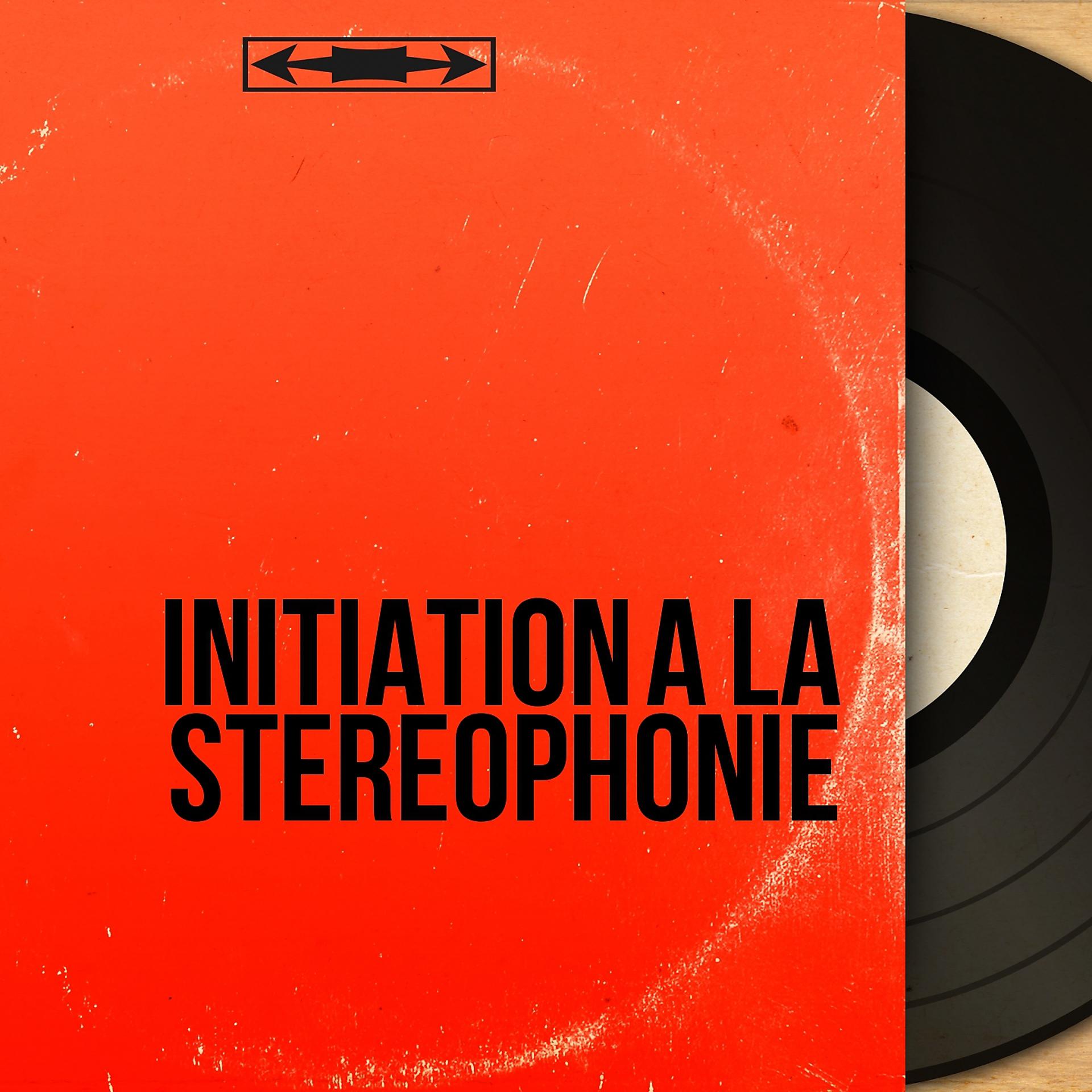 Постер альбома Initiation à la stéréophonie