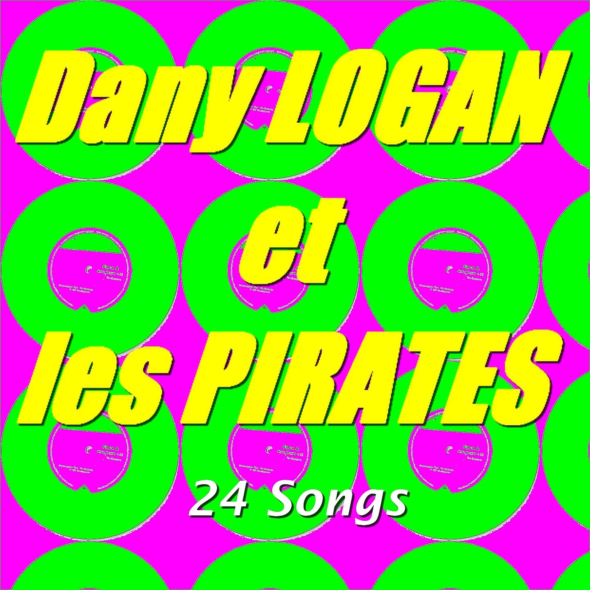 Постер альбома Dany logan et les pirates