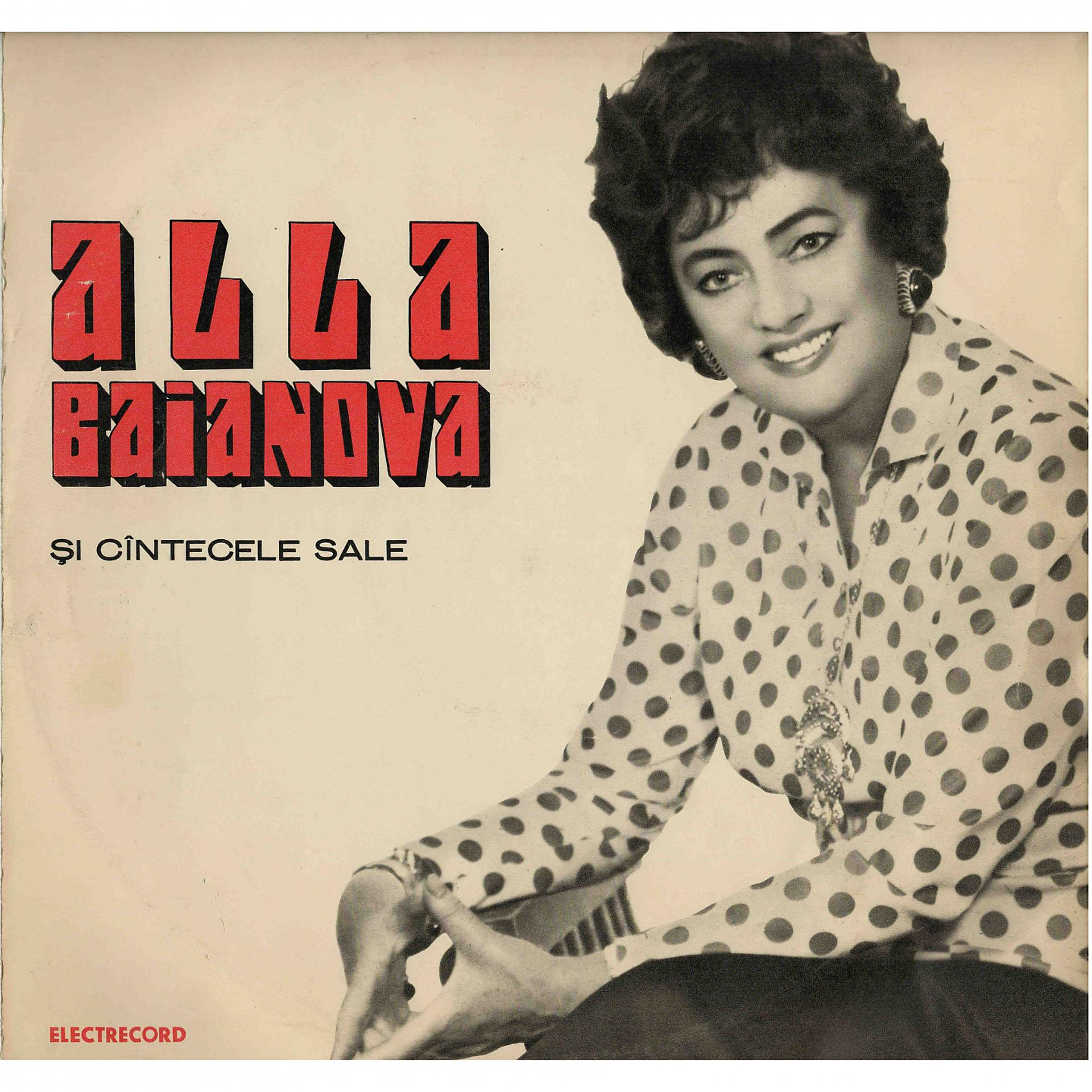 Постер альбома Alla Baianova Şi Cântecele Sale