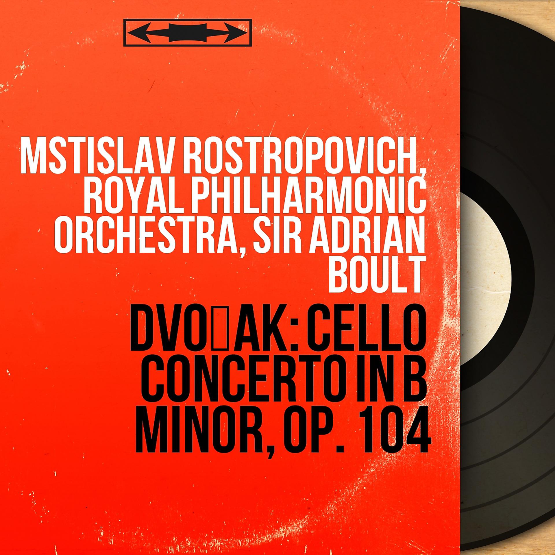 Постер альбома Dvořák: Cello Concerto in B Minor, Op. 104