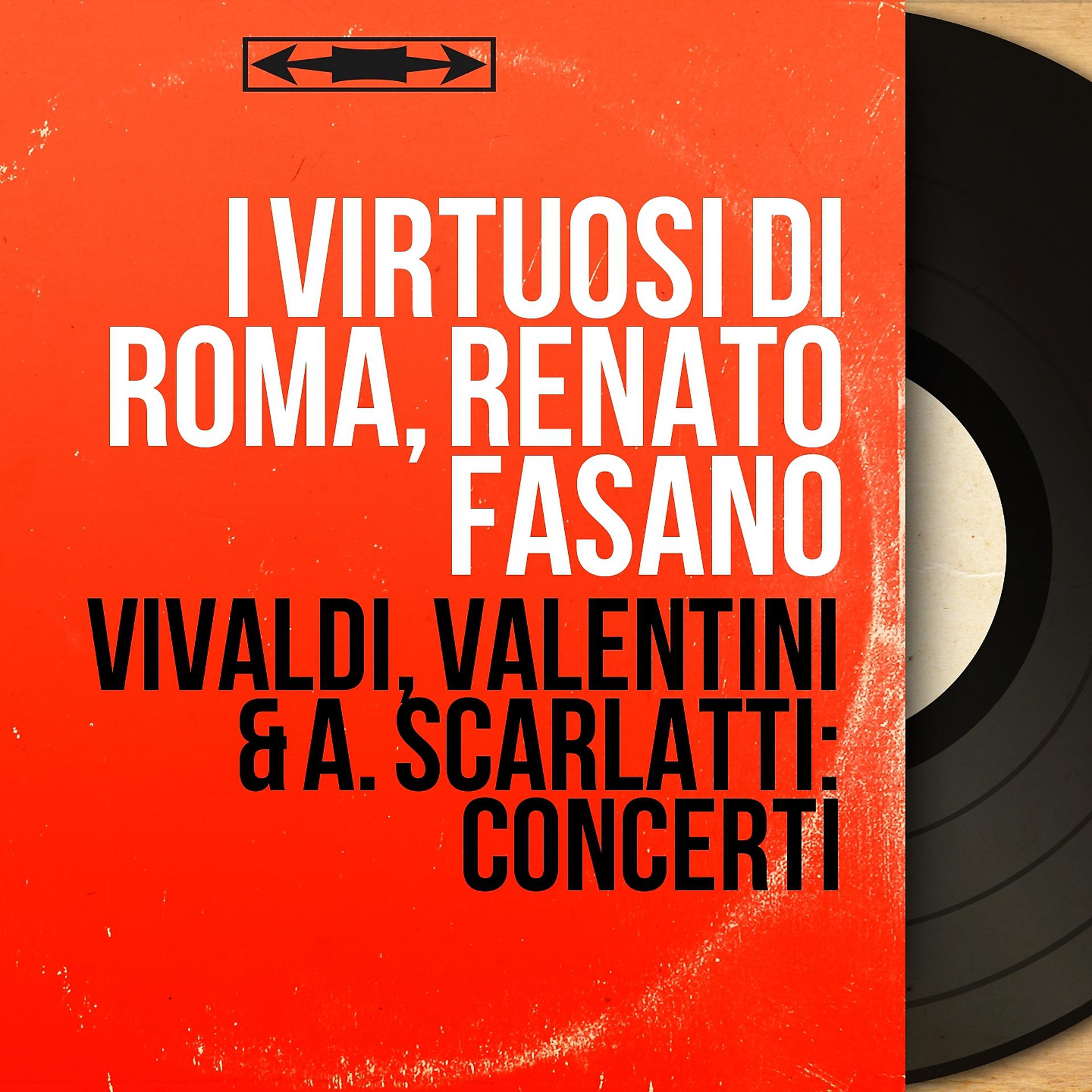 Постер альбома Vivaldi, Valentini & A. Scarlatti: Concerti