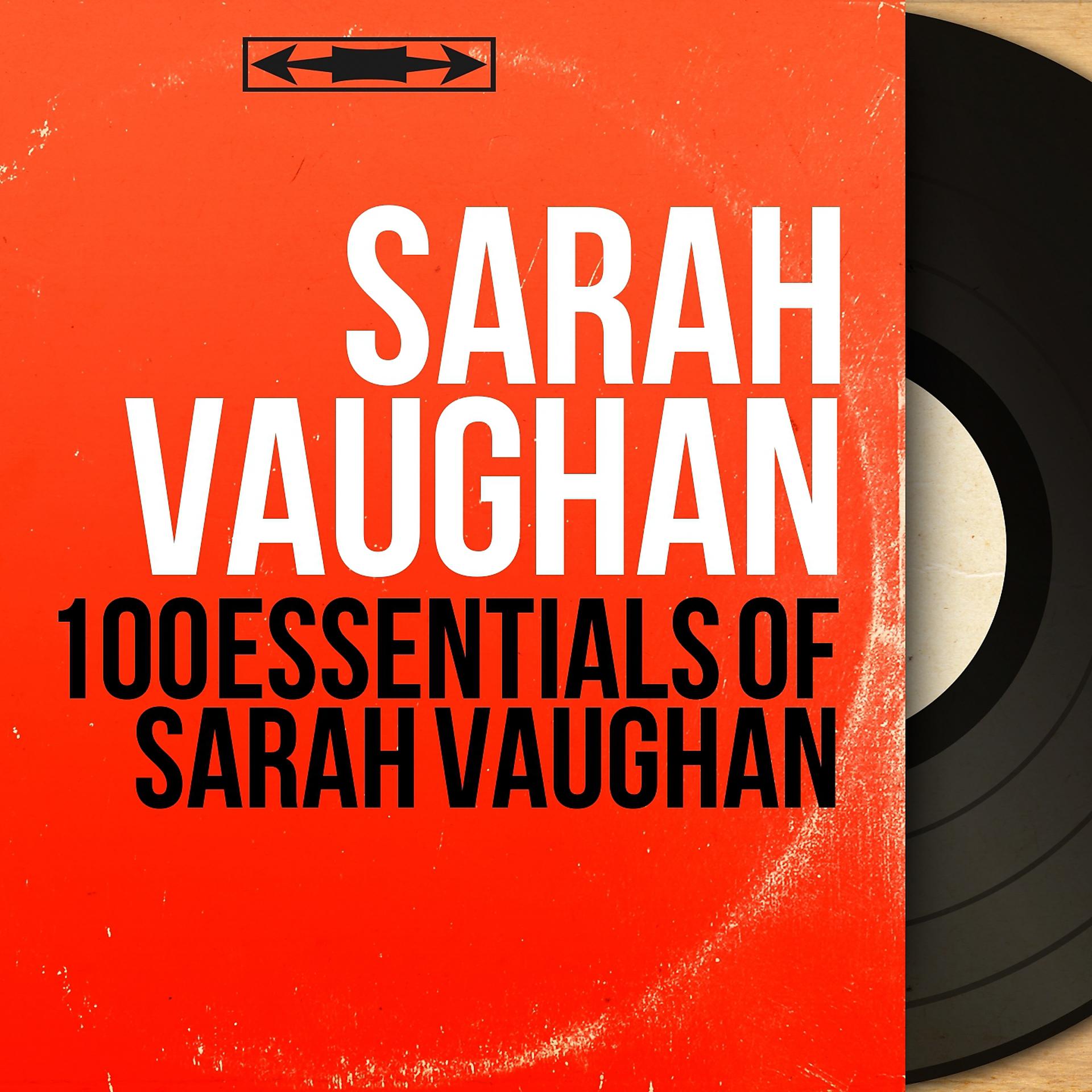 Постер альбома 100 Essentials of Sarah Vaughan