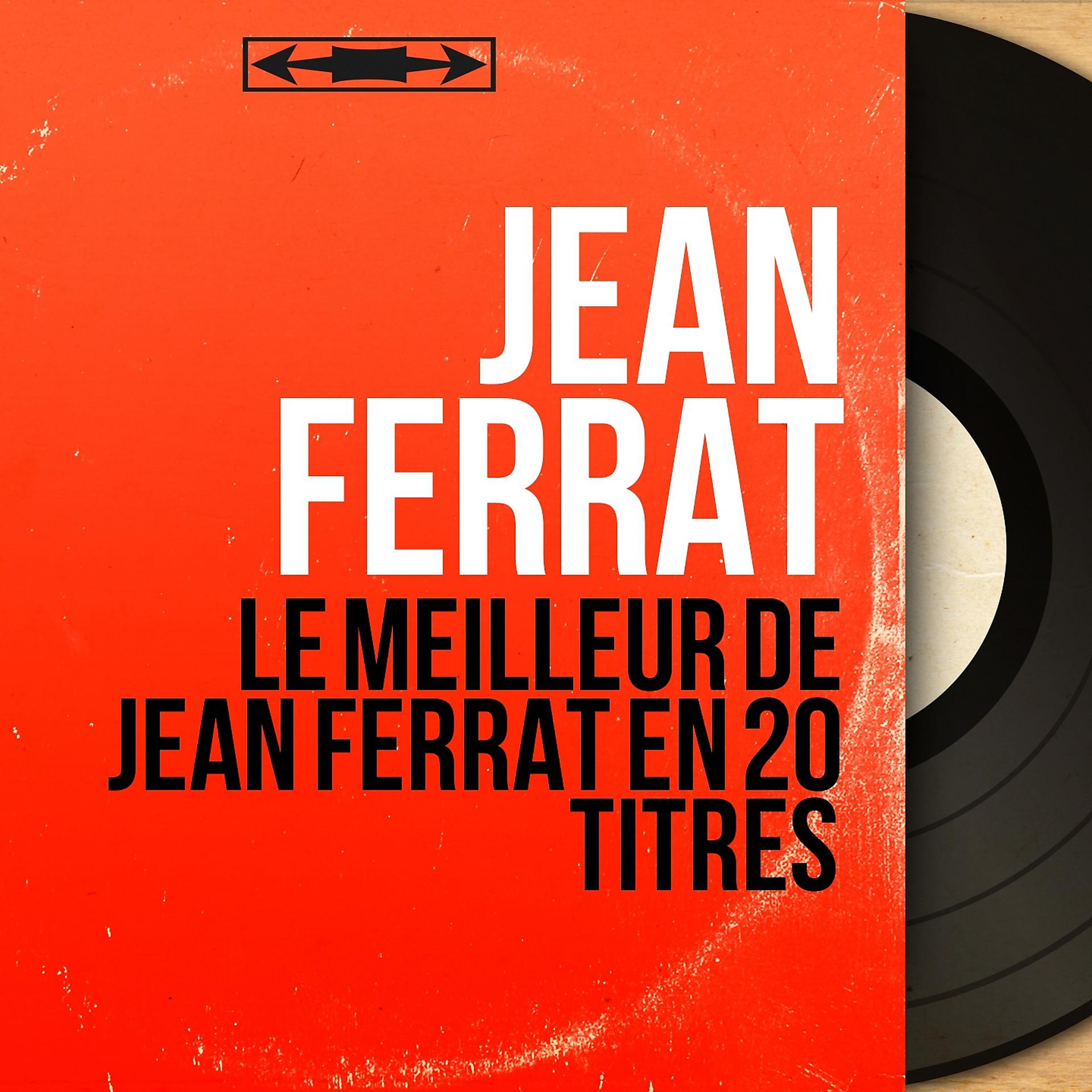 Постер альбома Le meilleur de Jean ferrat en 20 titres
