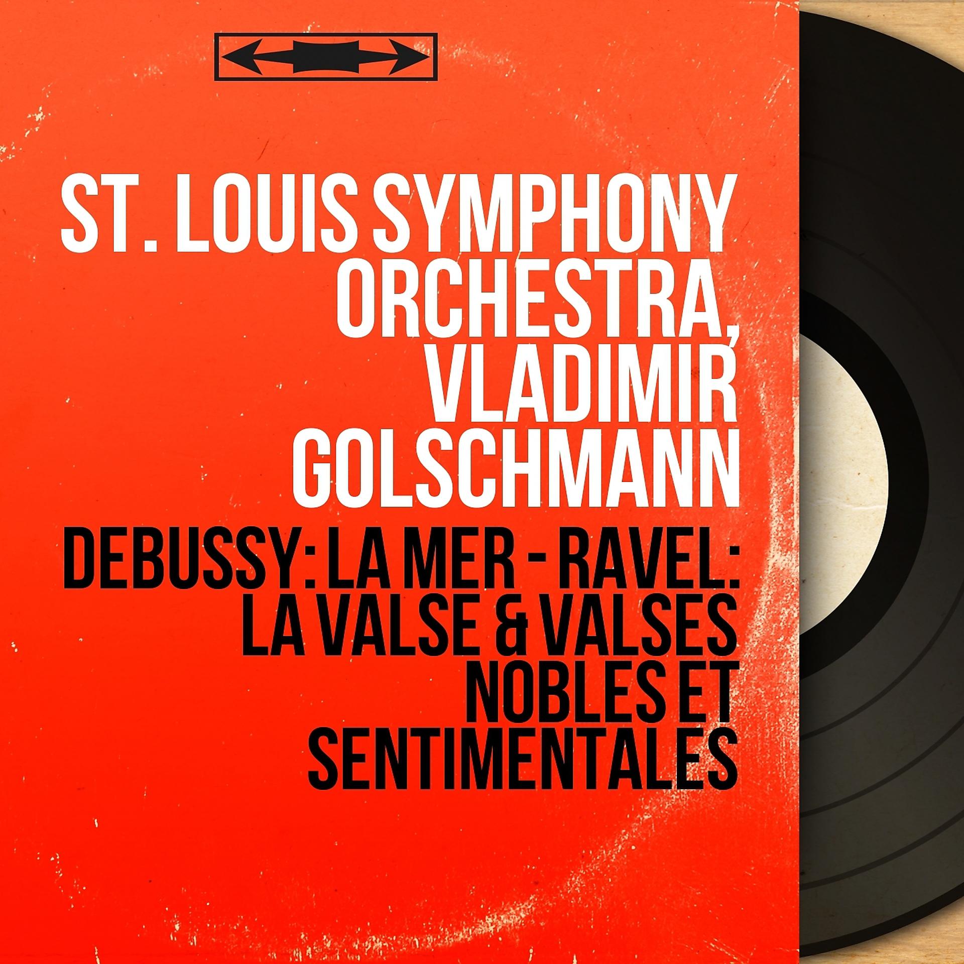 Постер альбома Debussy: La Mer - Ravel: La Valse & Valses nobles et sentimentales